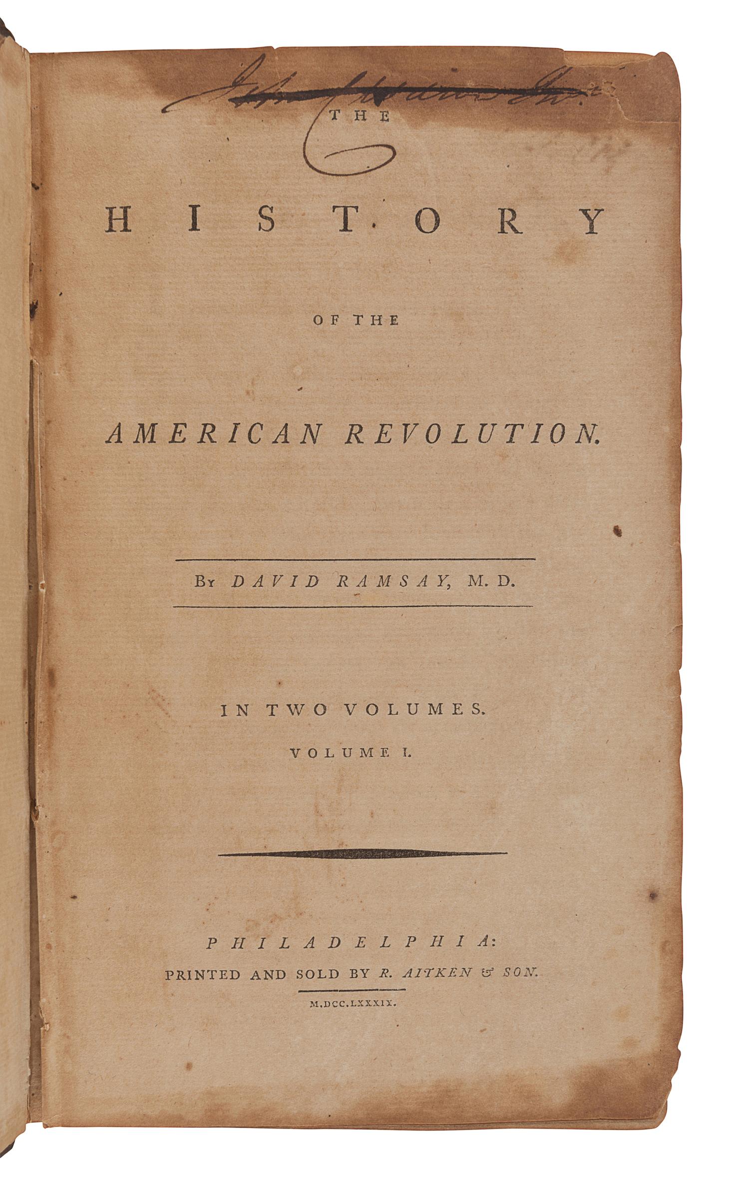 RAMSAY, David (1749-1815). The History of the American Revolution. Philadelphia: R. Aitken & Son, 1789.