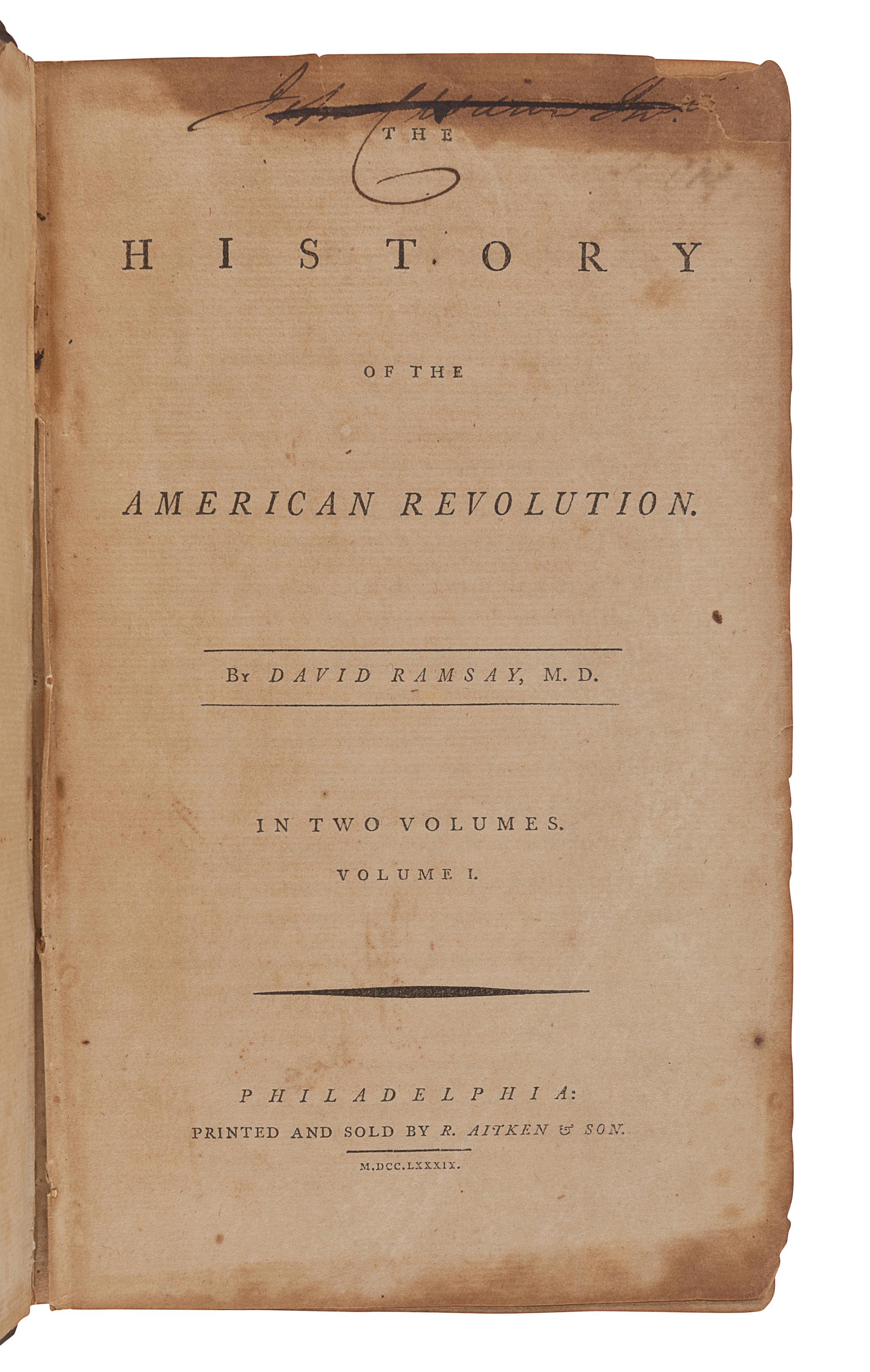 RAMSAY, David (1749-1815). The History of the American Revolution. Philadelphia: R. Aitken & Son, 1789.