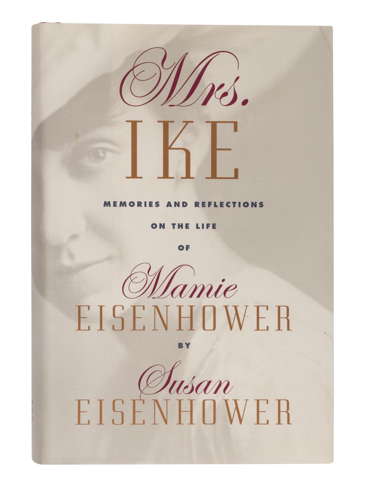 EISENHOWER, Susan. Mrs. Ike Memories and Reflections on the Life of Mamie Eisenhower . 1996. FIRST EDITION. INSCRIBED BY EISENHOWER TO SECRETARY ALBRIGHT.