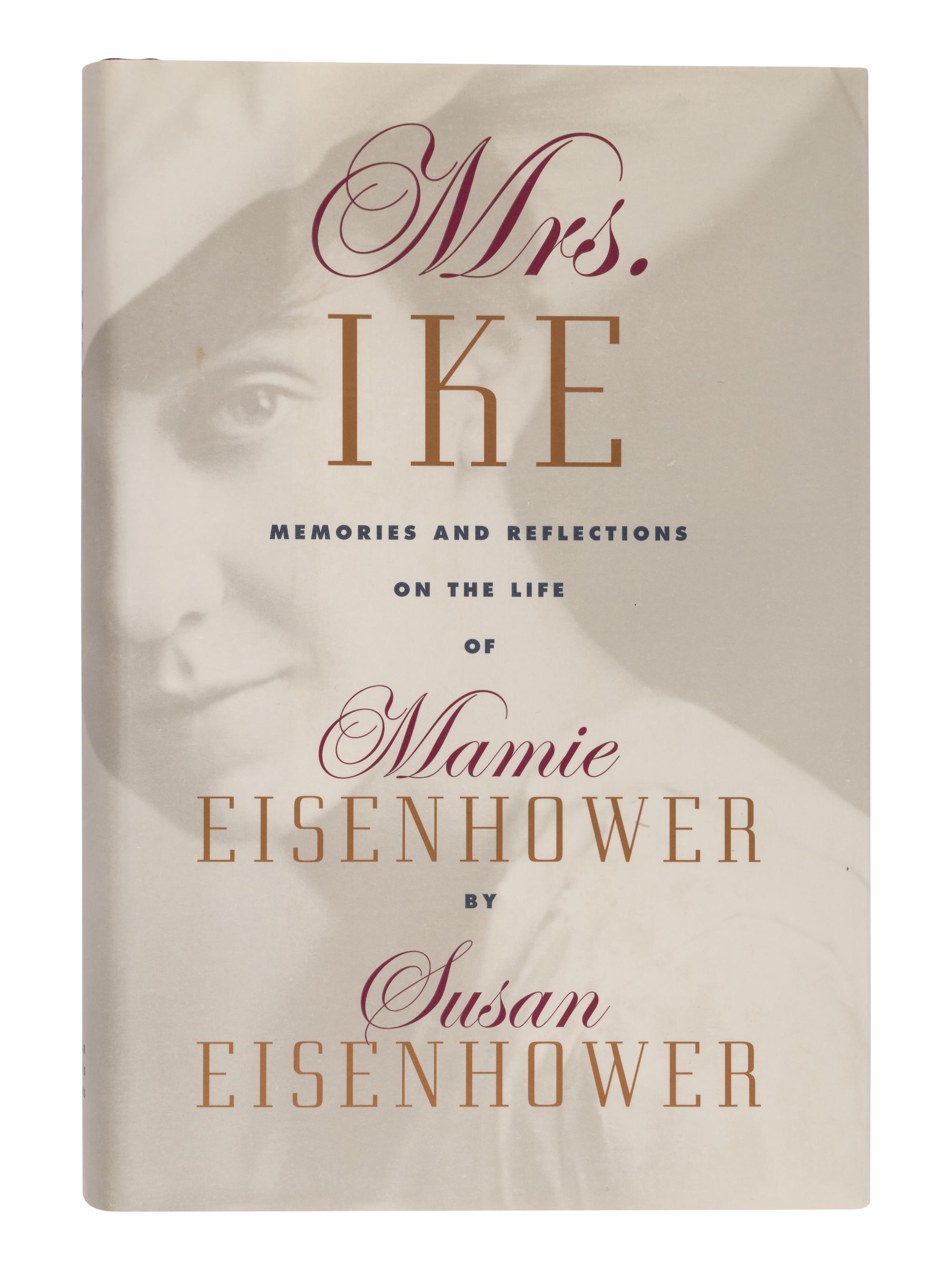 EISENHOWER, Susan. Mrs. Ike Memories and Reflections on the Life of Mamie Eisenhower . 1996. FIRST EDITION. INSCRIBED BY EISENHOWER TO SECRETARY ALBRIGHT.