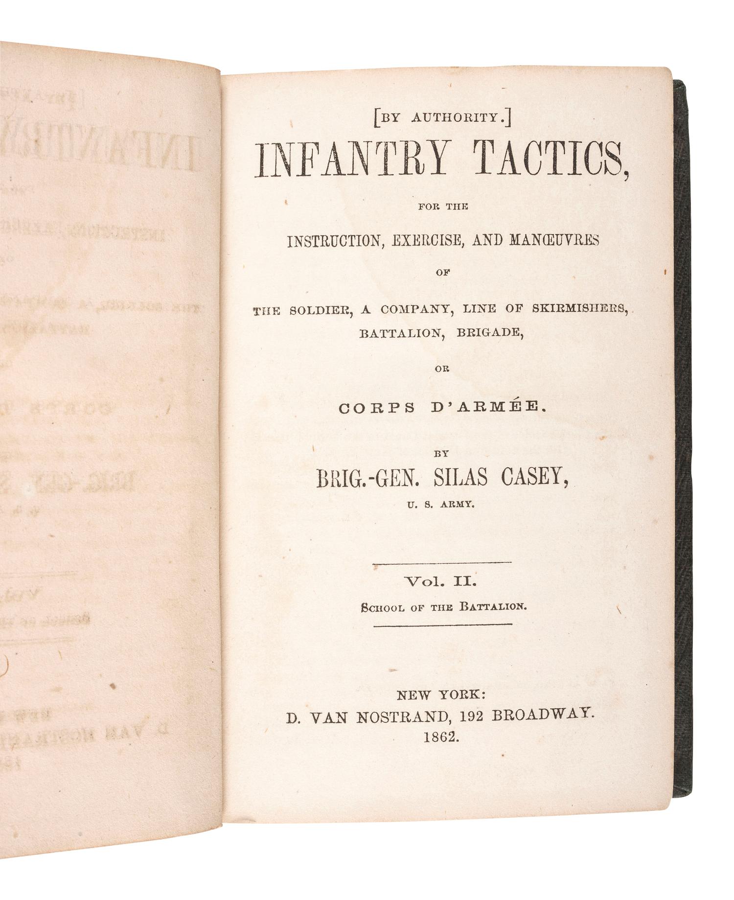 [CIVIL WAR]. CASEY, Silas. Infantry Tactics, for the Instruction, Exercise, and Maneuvers of the Soldier, A Company, Line of Skirmishers, Battalion, Brigade, or Corps d'Armee . Vols. I, II, III.