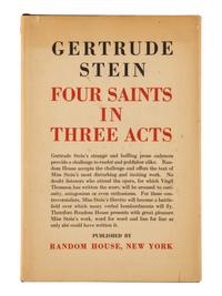 STEIN, Gertrude (1874-1946). Four Saints in Three Acts . New York: Random House, 1934.