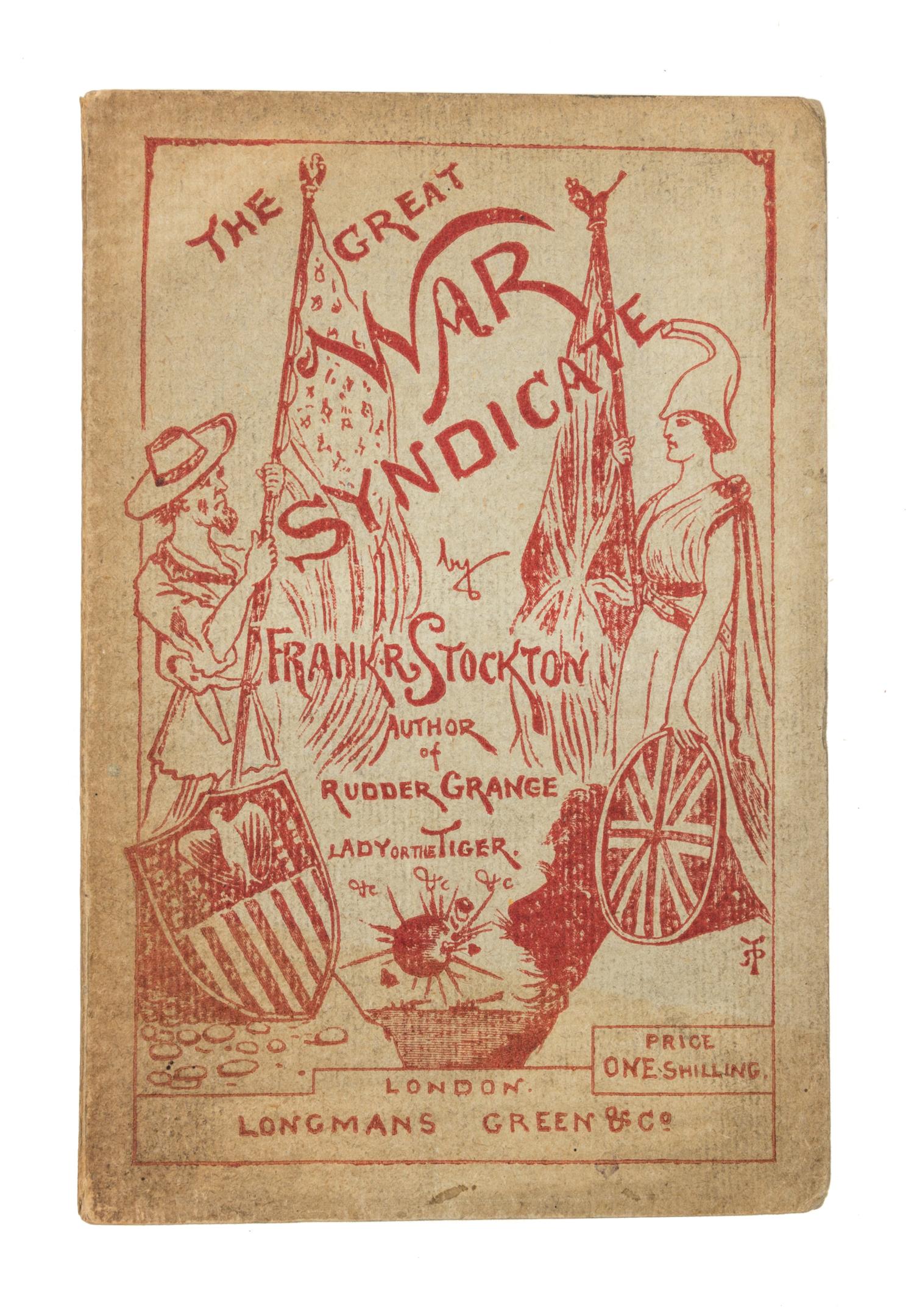 STOCKTON, FRANK RICHARD. The Great War Syndicate. London, 1889. First edition, signed.