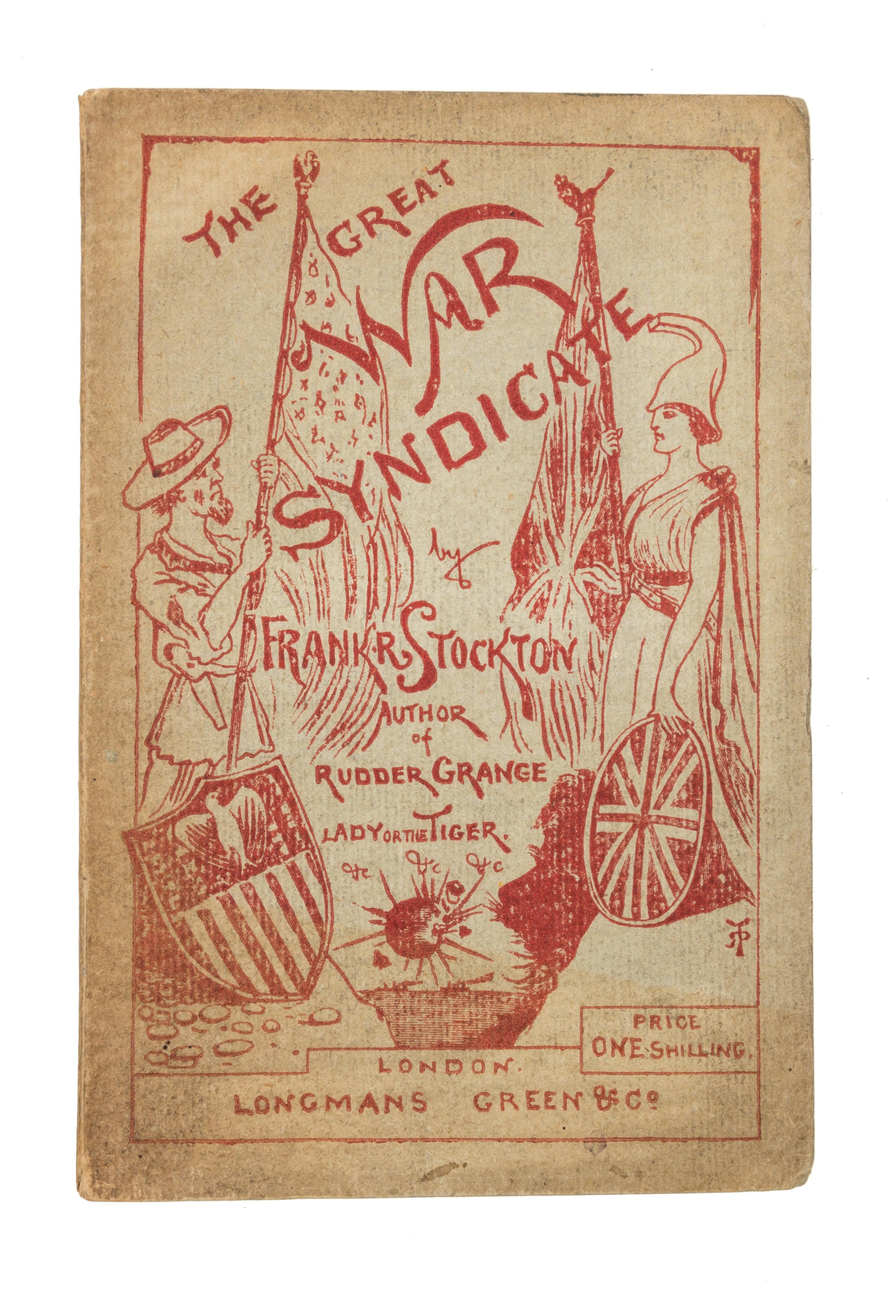 STOCKTON, FRANK RICHARD. The Great War Syndicate. London, 1889. First edition, signed.