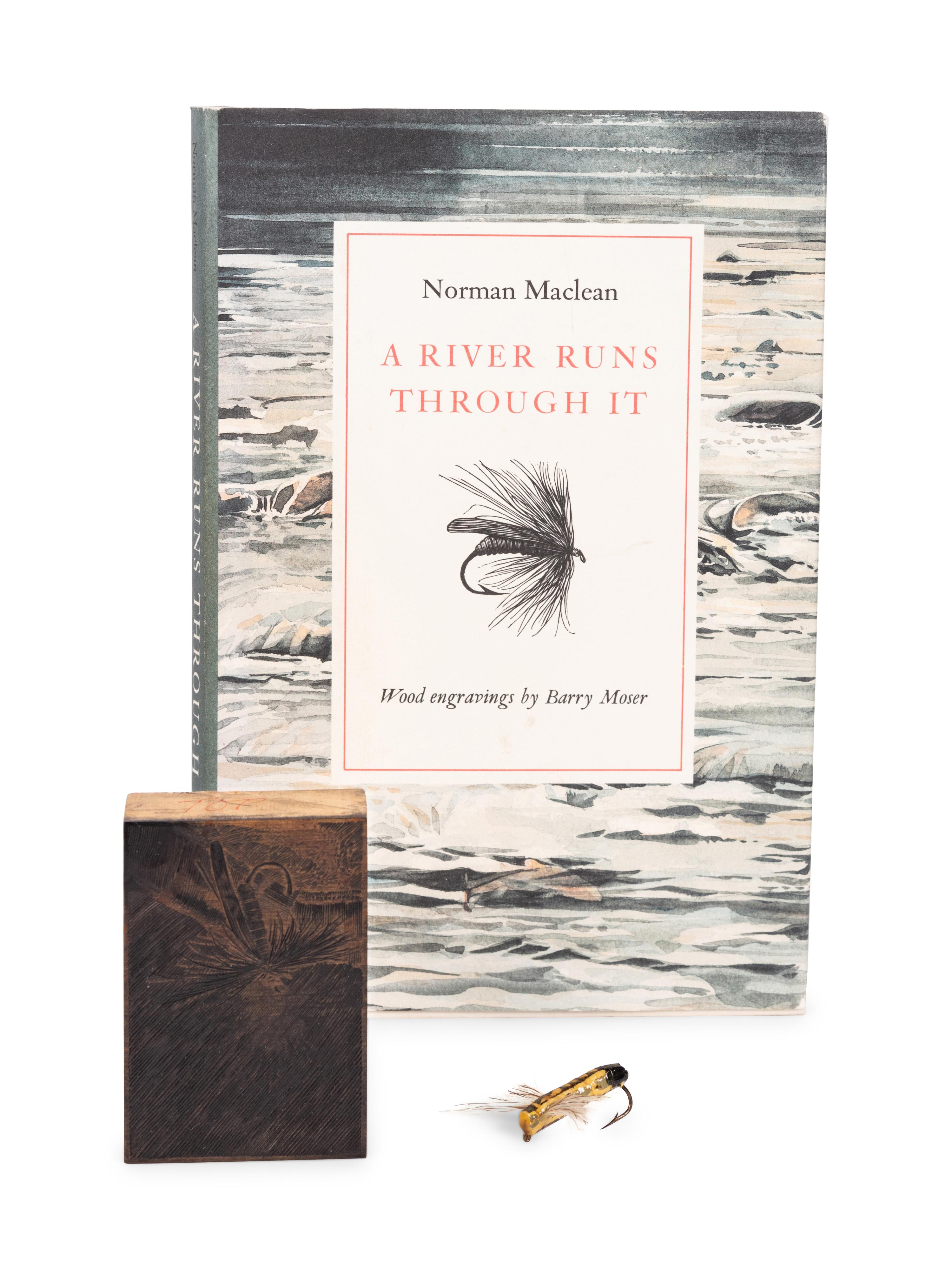 [MOSER, Barry, illustrator]. MACLEAN, Norman. A River Runs Through It . West Hatfield, MA: Pennyroyal Press, 1989.