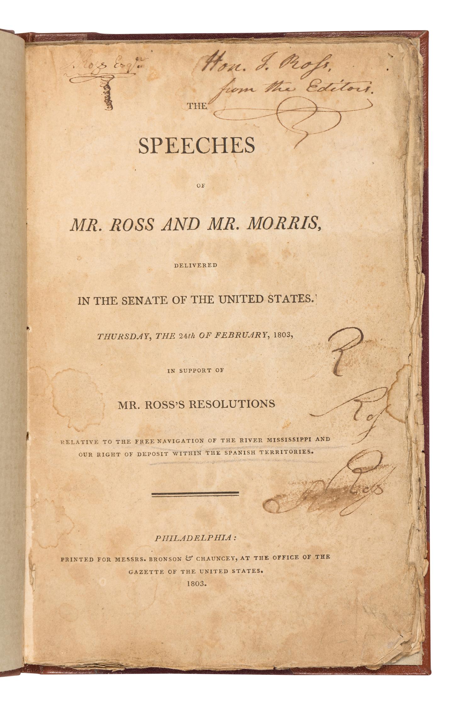[ROSS, James (1796-1847) and Gouverneur MORRIS (1752-1816)]. The Speeches of Mr. Ross and Mr. Morris, Delivered in the Senate of the United States. Philadelphia: Bronson & Chauncey, 1803.
