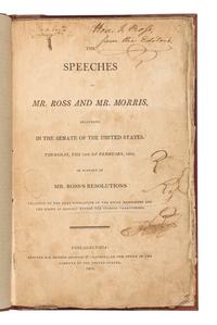 [ROSS, James (1796-1847) and Gouverneur MORRIS (1752-1816)]. The Speeches of Mr. Ross and Mr. Morris, Delivered in the Senate of the United States. Philadelphia: Bronson & Chauncey, 1803.