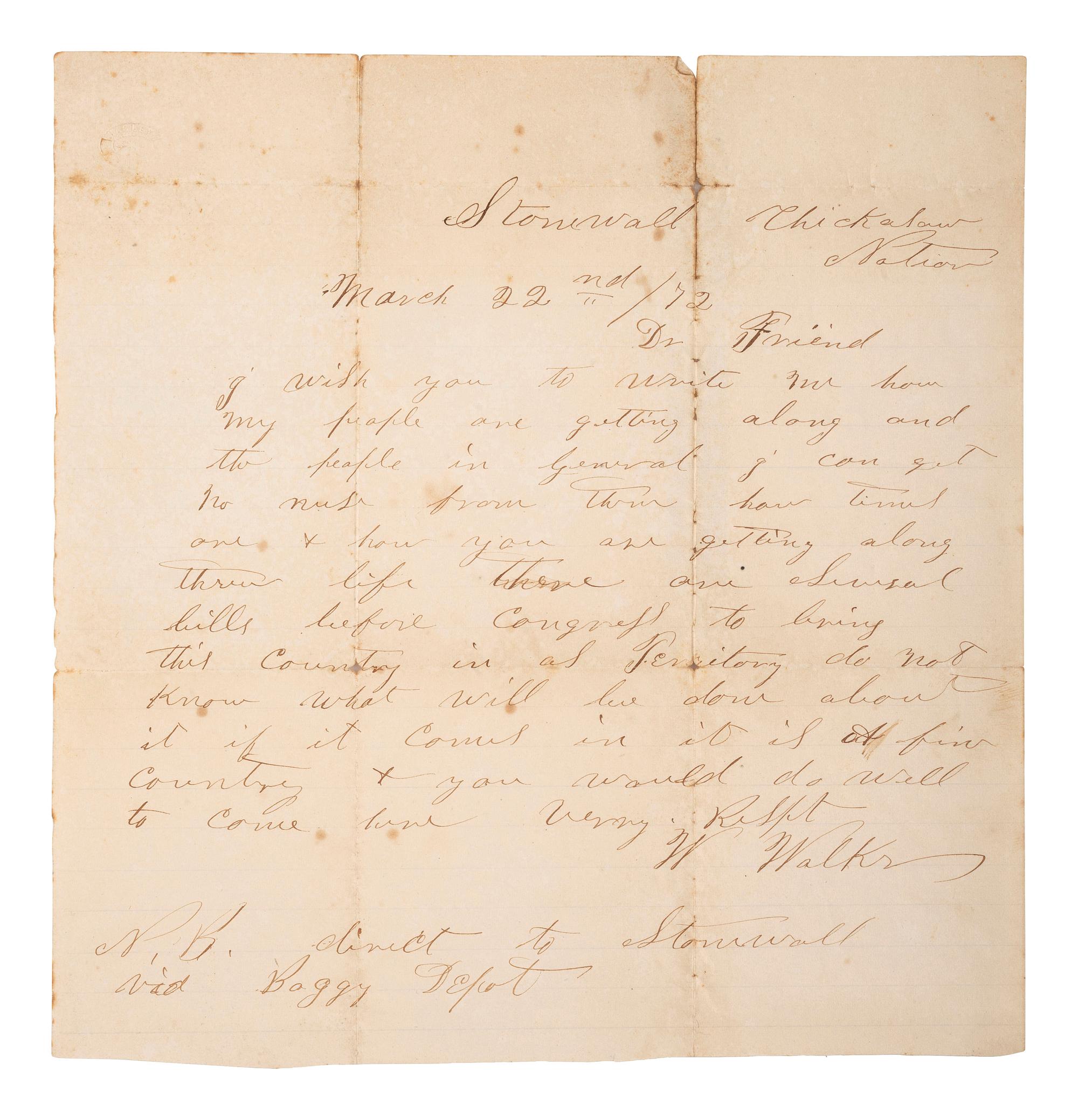 [OKLAHOMA]. WALKER, W. Autograph letter signed ("W Walker"). Sonewall, Chickasaw Nation, 22 March 1872. With early Oklahoma content.