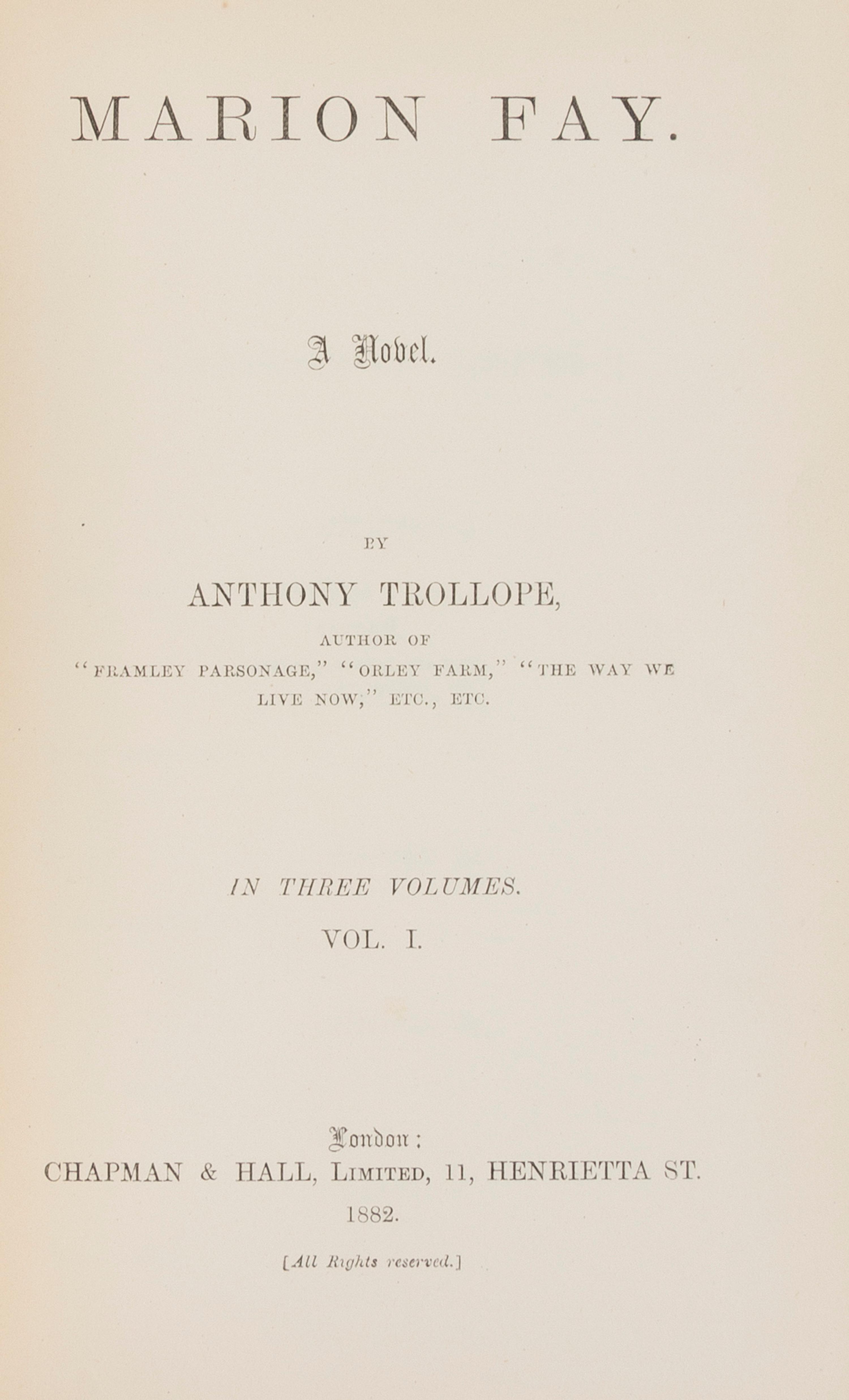 TROLLOPE, ANTHONY. Marion Fay. London, 1882. 3 vols. First edition in book form.