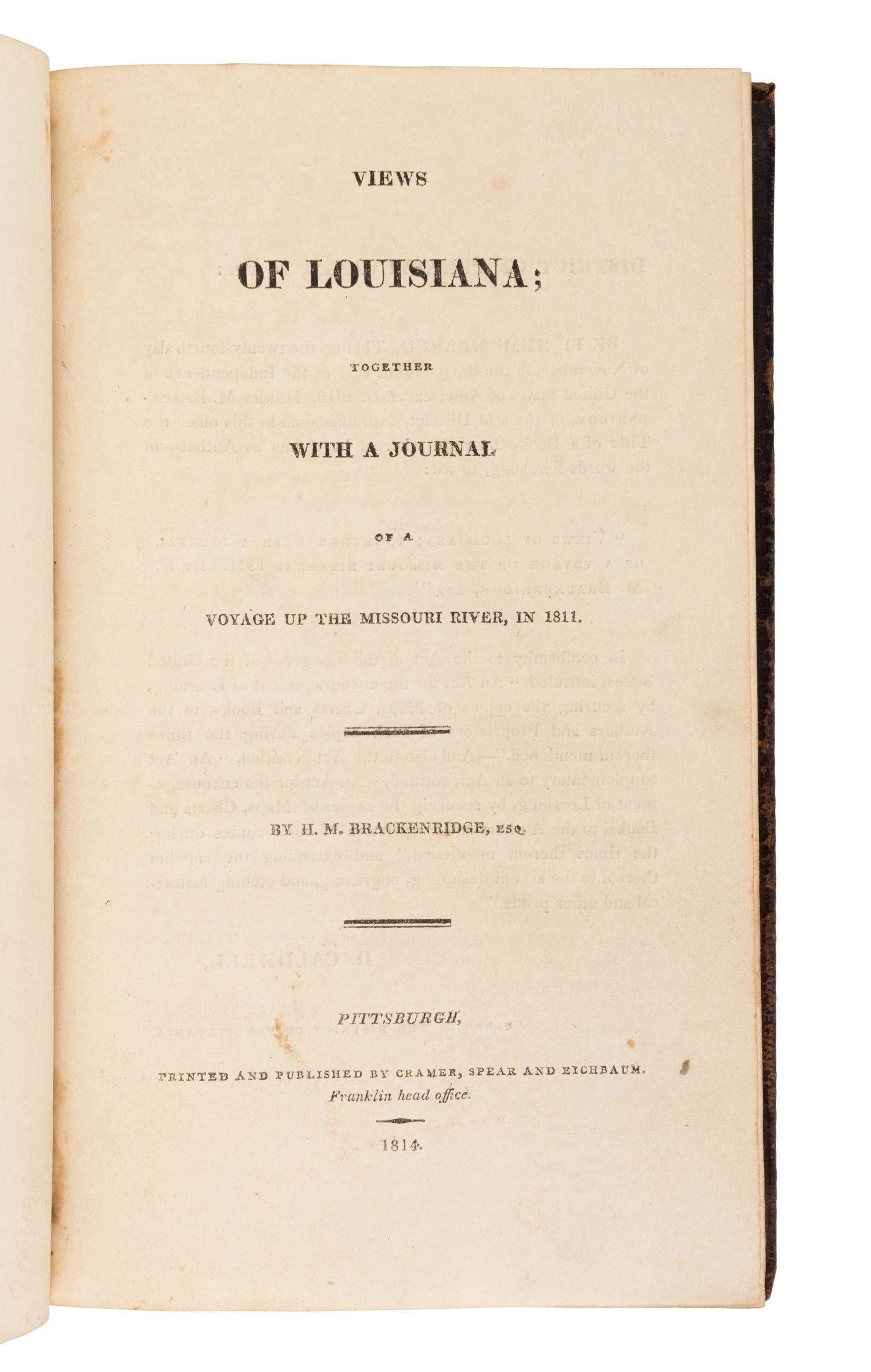 BRACKENRIDGE, Henry Marie (1786-1871). Views of Louisiana; Together with a Journal of a Voyage Up the Missouri River, 1811. Pittsburgh: Cramer, Spear, & Eichbaum, 1814.