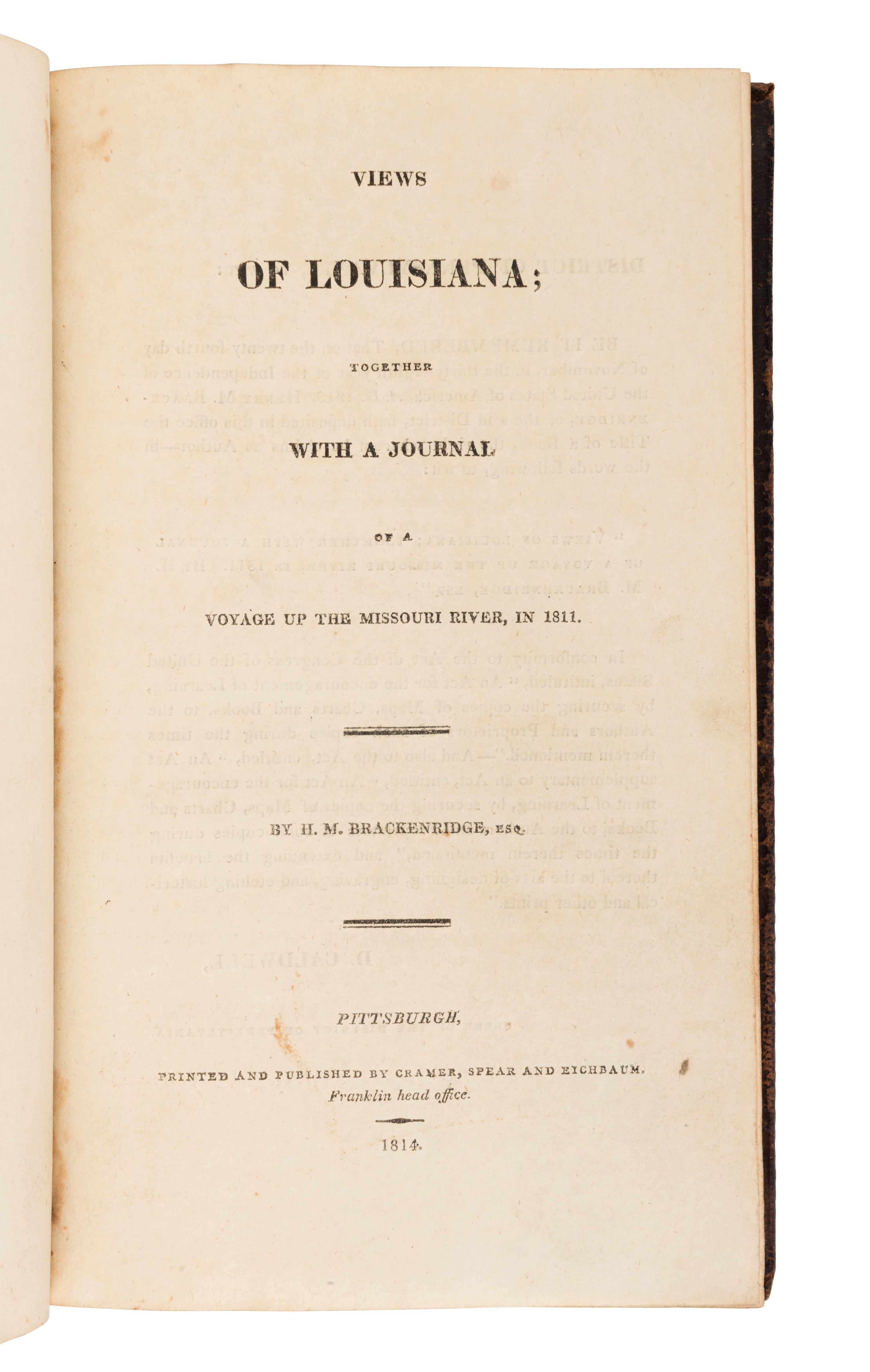 BRACKENRIDGE, Henry Marie (1786-1871). Views of Louisiana; Together with a Journal of a Voyage Up the Missouri River, 1811. Pittsburgh: Cramer, Spear, & Eichbaum, 1814.