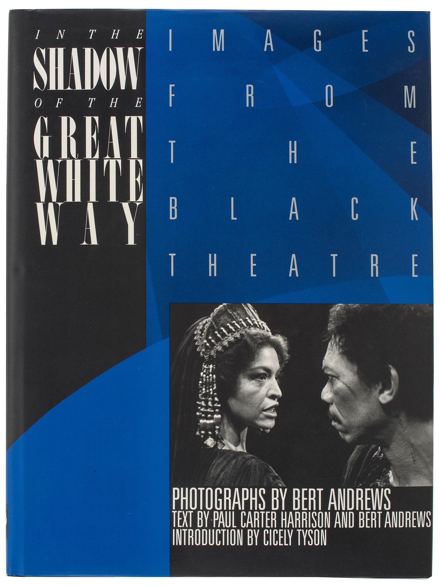 [THEATER]. ANDREWS, Bert (1929-1993). HARRISON, Paul Carter (1936-2021). In the Shadow of the Great White Way: Images from the Black Theatre. New York: Thunder's Mouth Press, 1989.