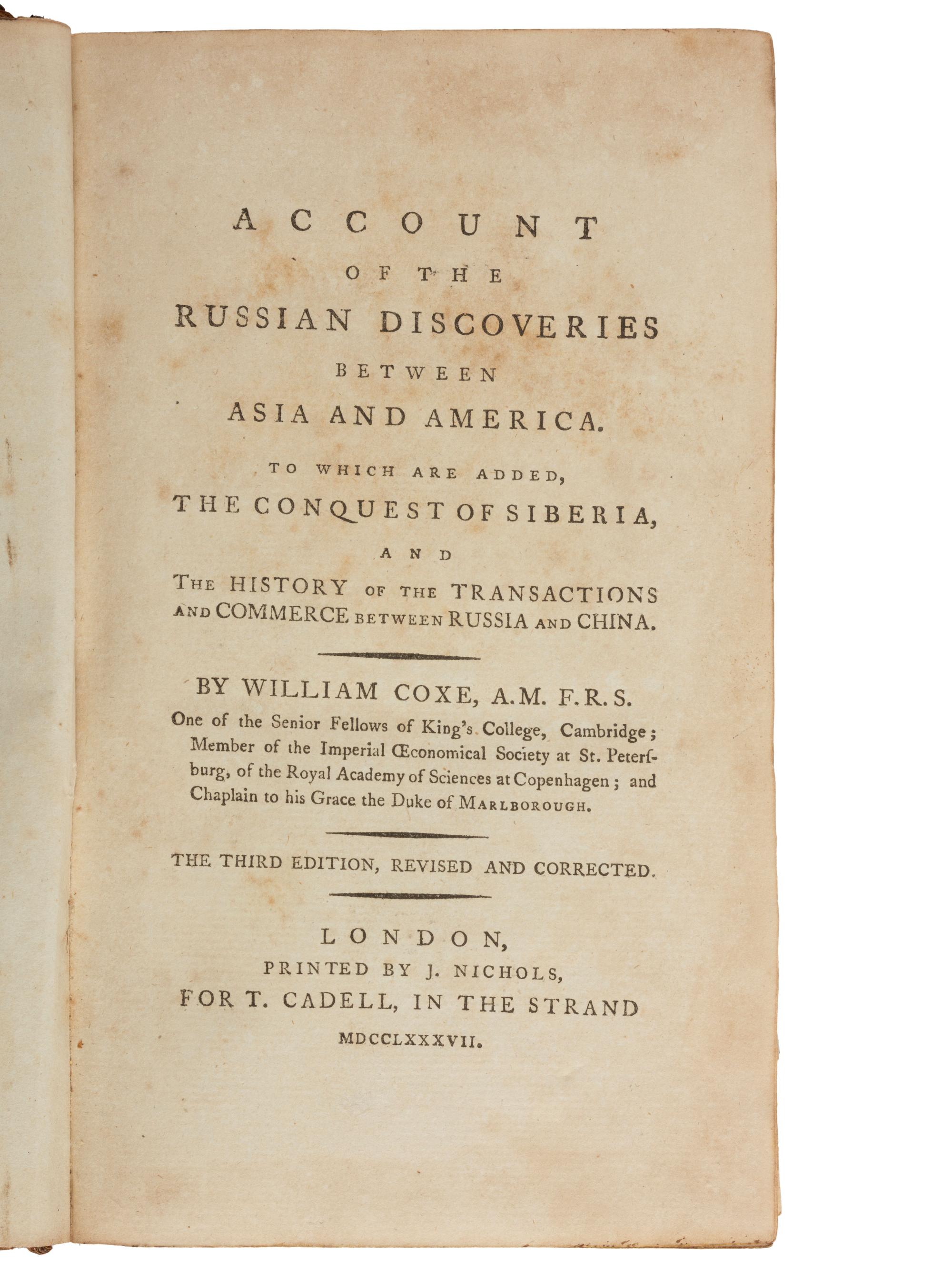 American Travel, Exploration & Expansion COXE, William (1748-1828). Account of the Russian Discoveries Between Asia and America . London: J. Nichol for T. Cadell, 1787.