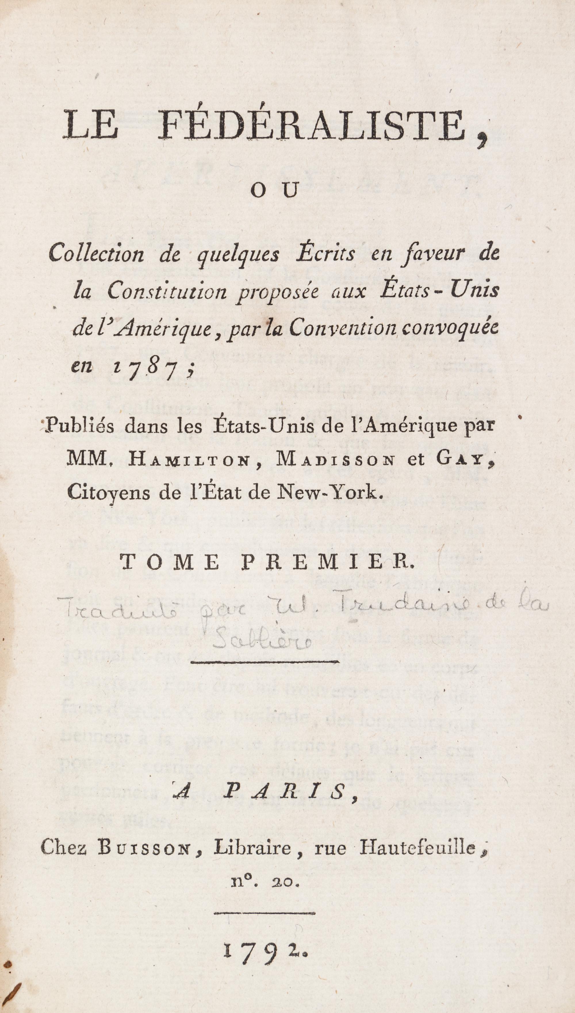 HAMILTON, (ALEXANDER), JOHN JAY AND JAMES MADISON. Le Federaliste... Paris, 1792. 2 vols. First ed. in French.
