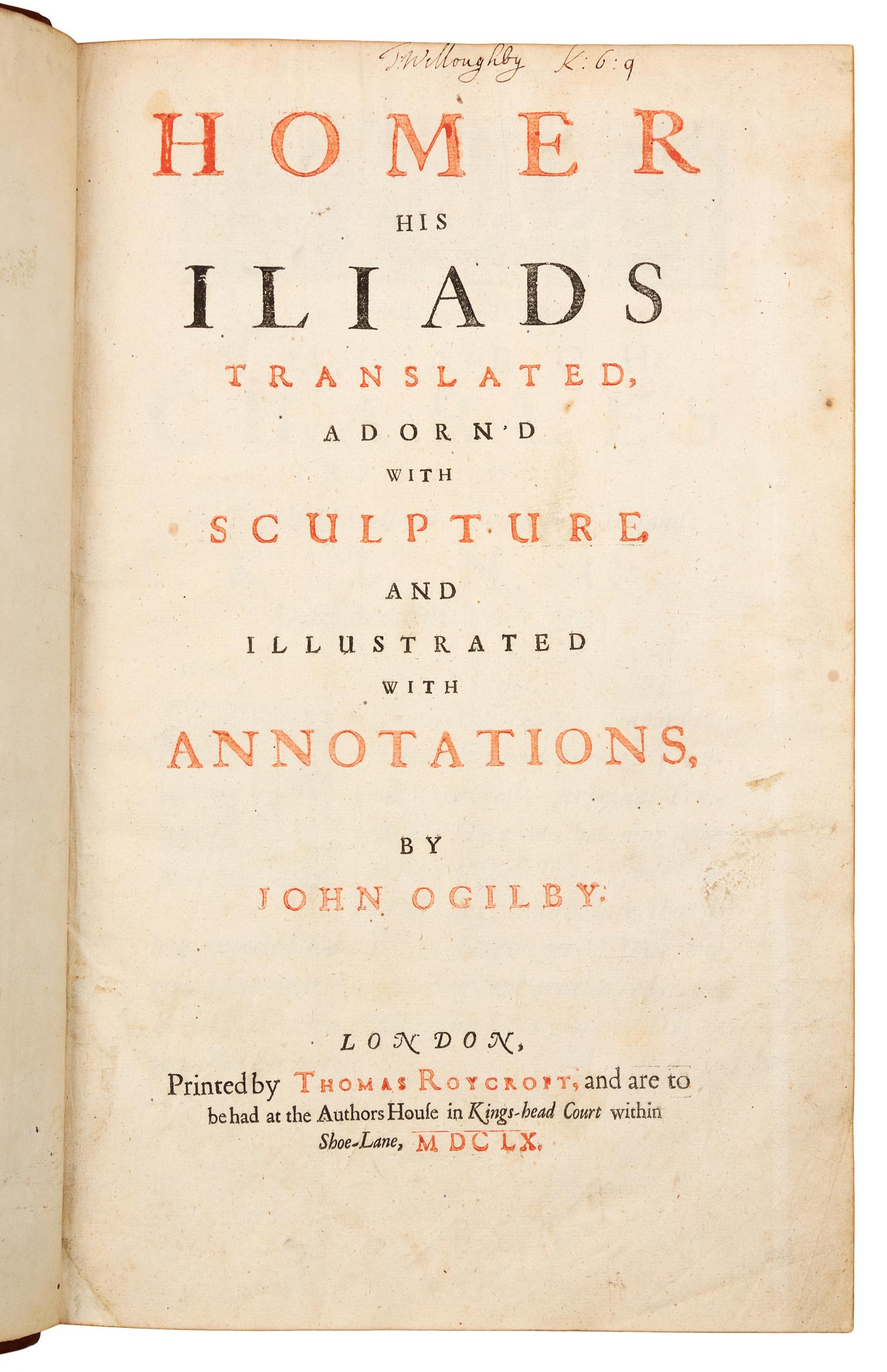 HOMER. -- John OGILBY, translator. Homer his Iliads Translated, Adorn'd with Scuplture. London: Thomas Roycroft, 1660.