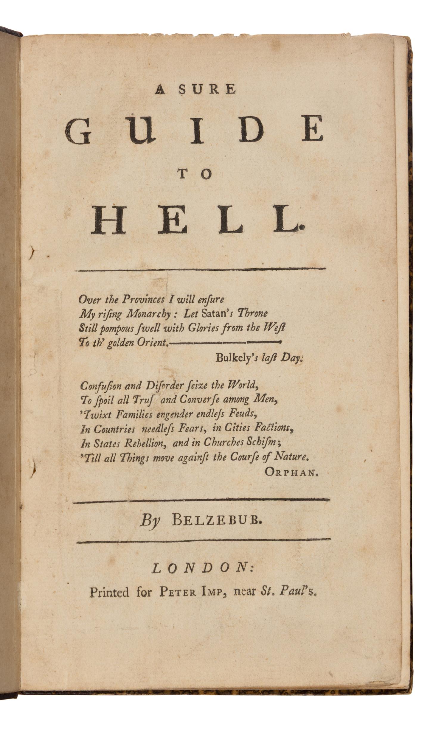 Bourn, Benjamin ("Belzebub"). A Sure Guide to Hell . London: Printed for Peter Imp, near St. Paul's, n.d. [1750].
