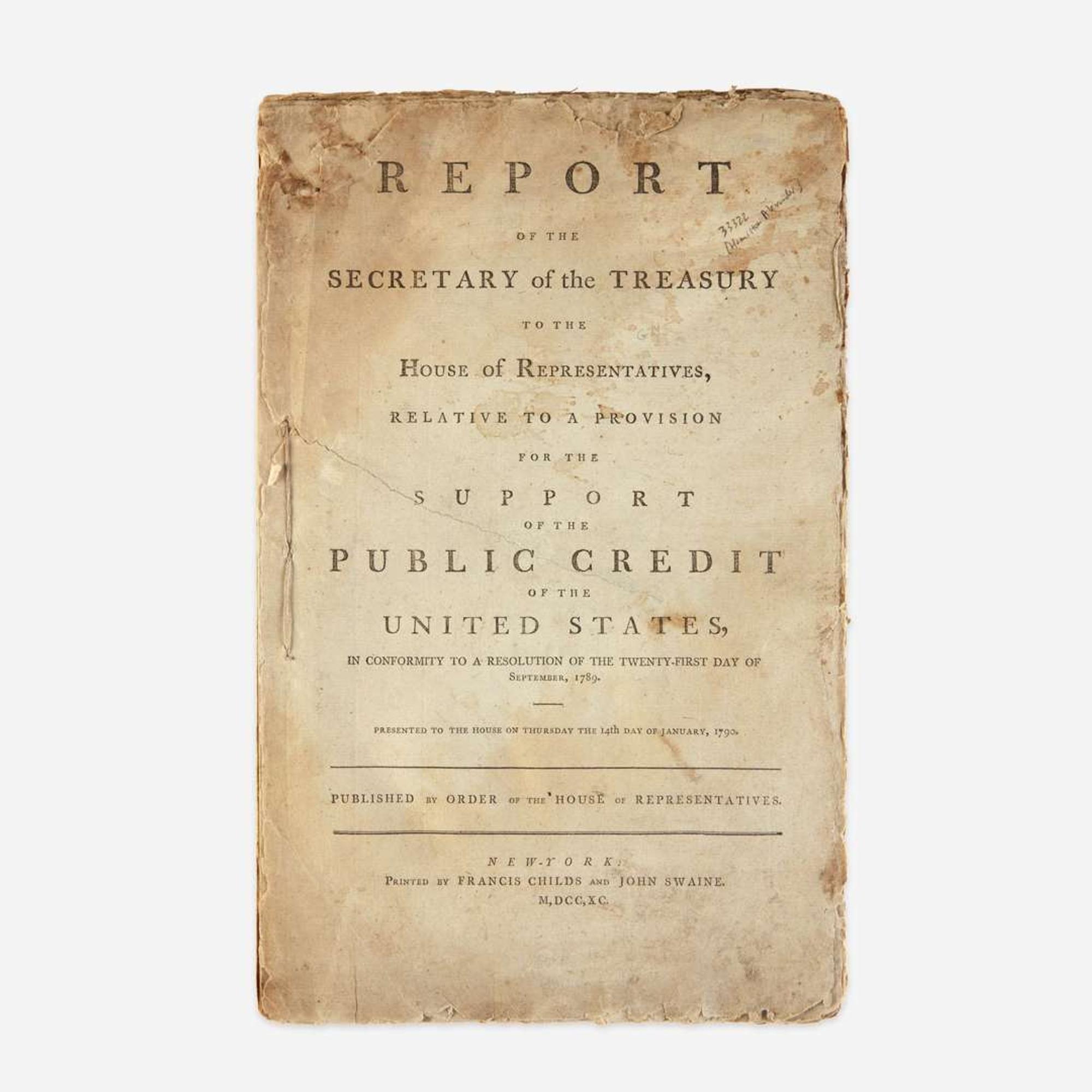 [Hamilton, Alexander] [Public Credit] Report of the Secretary of the Treasury to the House of Representatives, Relative to a Provision for the Support of the Public Credit of the United States...the 14th Day of January, 1790
