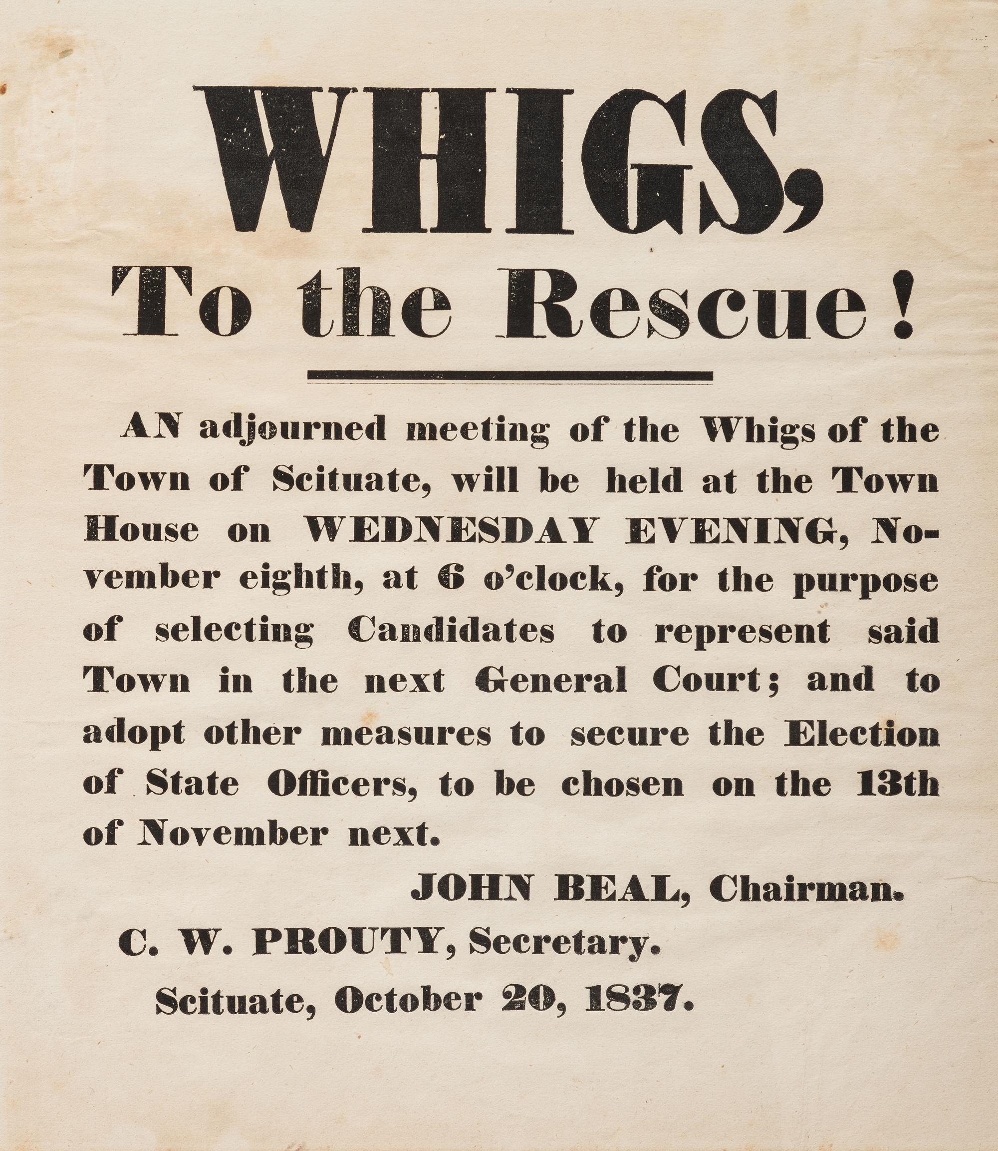 [POLITICS -- PANIC OF 1837}. Whigs to the Rescue! S cituate, [MA]: N.p., 20 October 1837.