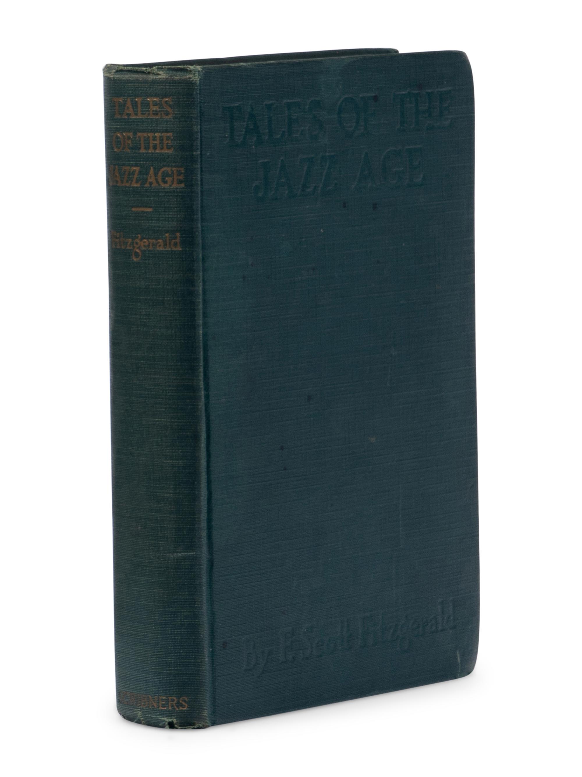 FITZGERALD, Francis Scott (1896-1940). Tales of the Jazz Age . New York: Charles Scribner’s Sons, 1922.