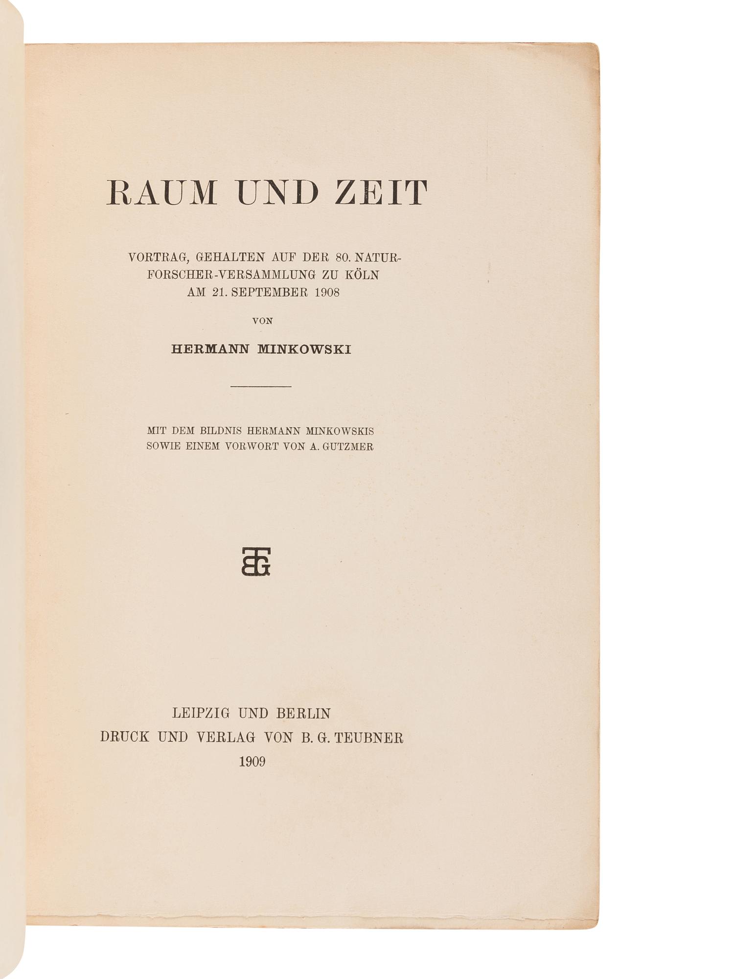 MINKOWSKI, Hermann (1864-1909). Raum und Zeit . Offprint from: Jahresbericht der Deutschen Mathematiker-Vereinigung . Volume 18. Leipzig and Berlin: B.G. Teubner, 1909.