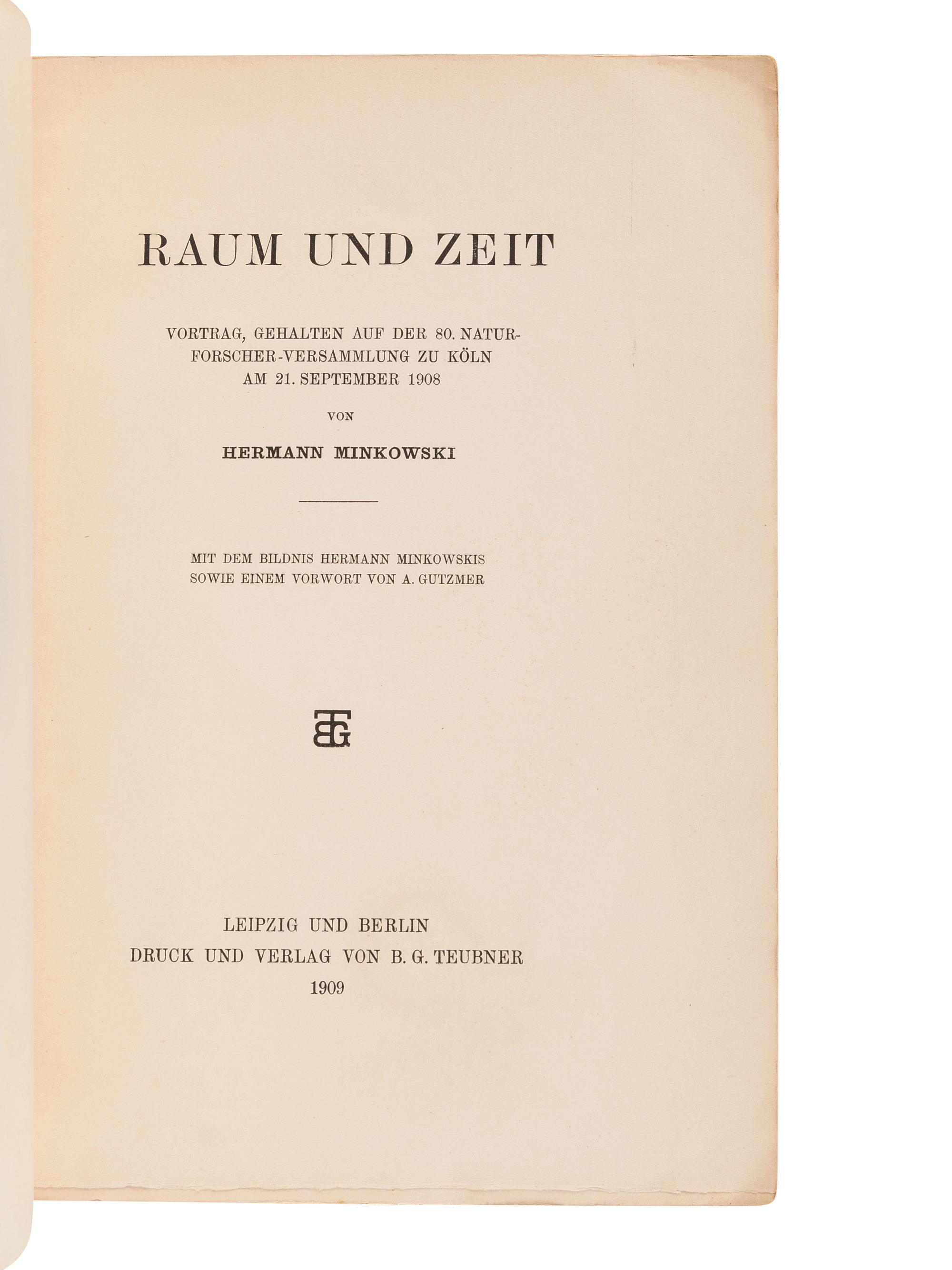 MINKOWSKI, Hermann (1864-1909). Raum und Zeit . Offprint from: Jahresbericht der Deutschen Mathematiker-Vereinigung . Volume 18. Leipzig and Berlin: B.G. Teubner, 1909.