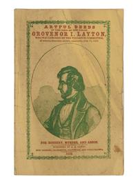 [ORTON, A. R.] Two Eras in the Life of the Felon Grovenor I. Layton. Who was lynched by the Vigilance Committee, at Sonora, Tuolumne County, California, June 17th, 1852. New Orleans, Charleston, Baltimore, and Philadelphia: A. R. Orton, 1853.