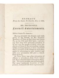 [NEW MEXICO TERRITORY]. Farewell Entertainments Given by Solomon Beuthner, To His Friends in Taos, New Mexico, On the 17th day of November, 1855, And Sante Fe, New Mexico, On November 26th, 1855, Previous to His Departure for Europe.