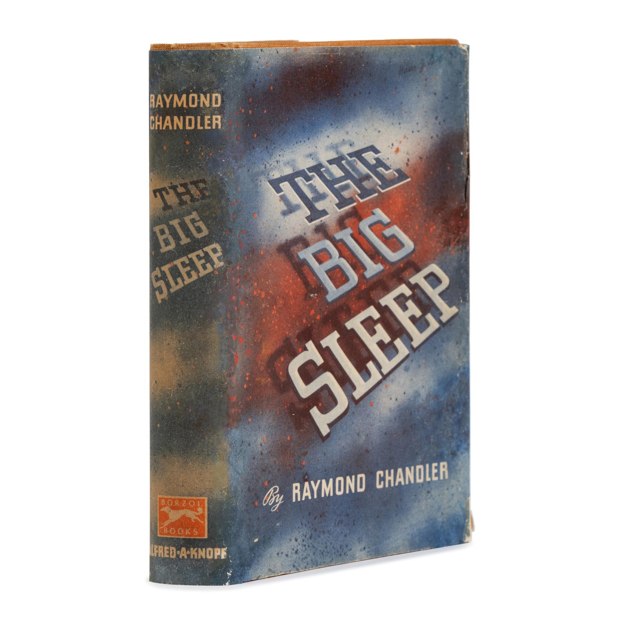 Chandler, Raymond (1888-1959). The Big Sleep . New York: Knopf, 1939.