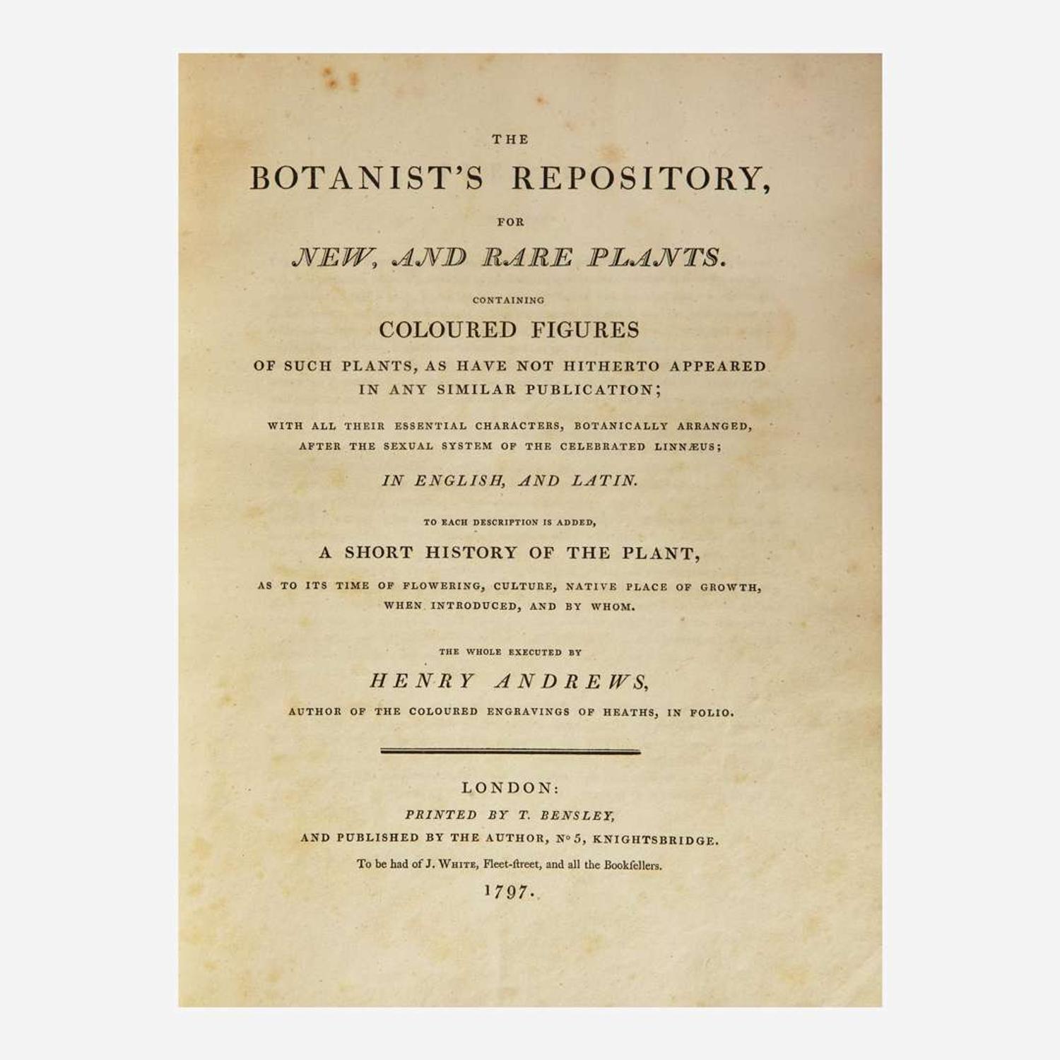 [Natural History] Andrews, Henry The Botanist’s Repository, For New, and Rare Plants. Containing Coloured Figures...