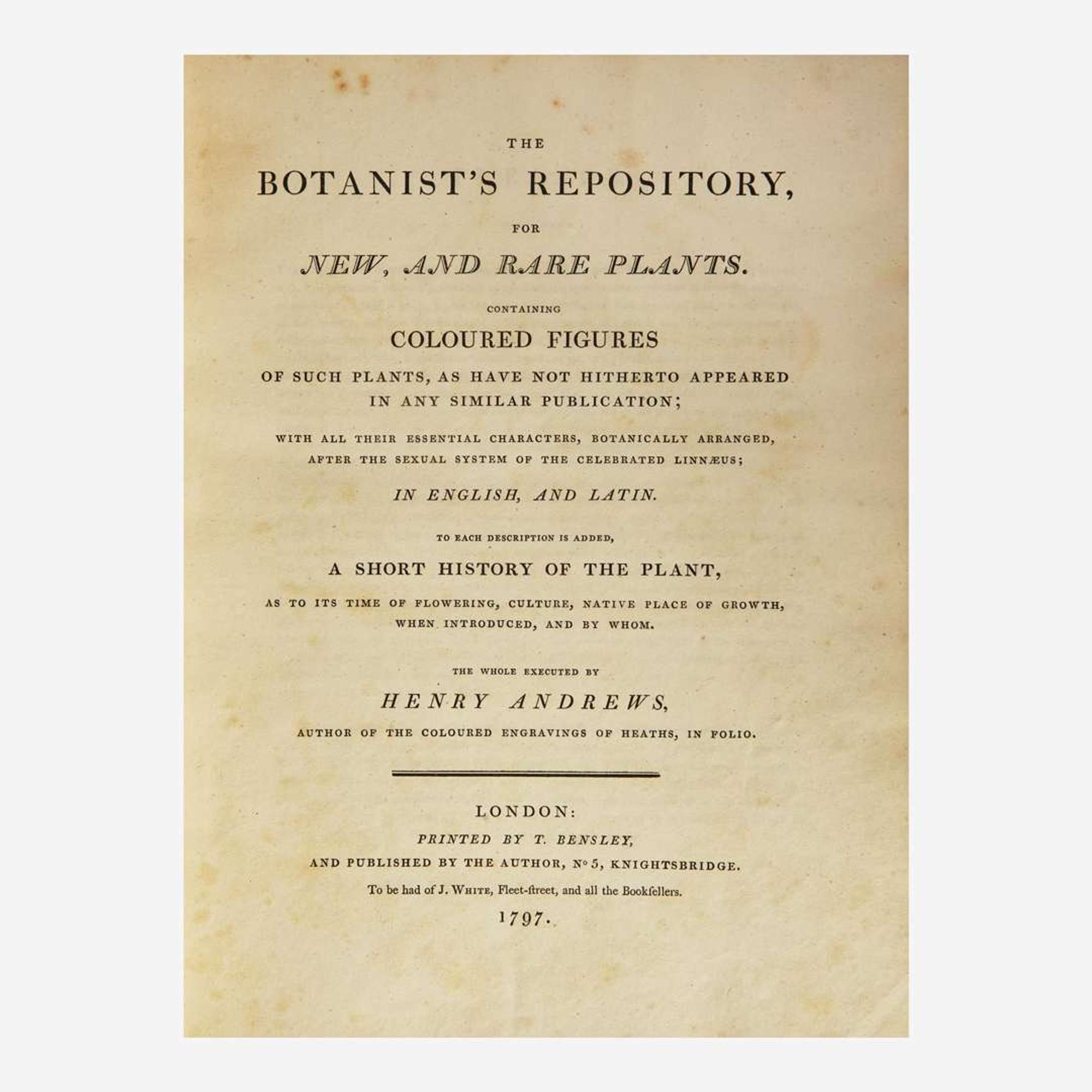 [Natural History] Andrews, Henry The Botanist’s Repository, For New, and Rare Plants. Containing Coloured Figures...