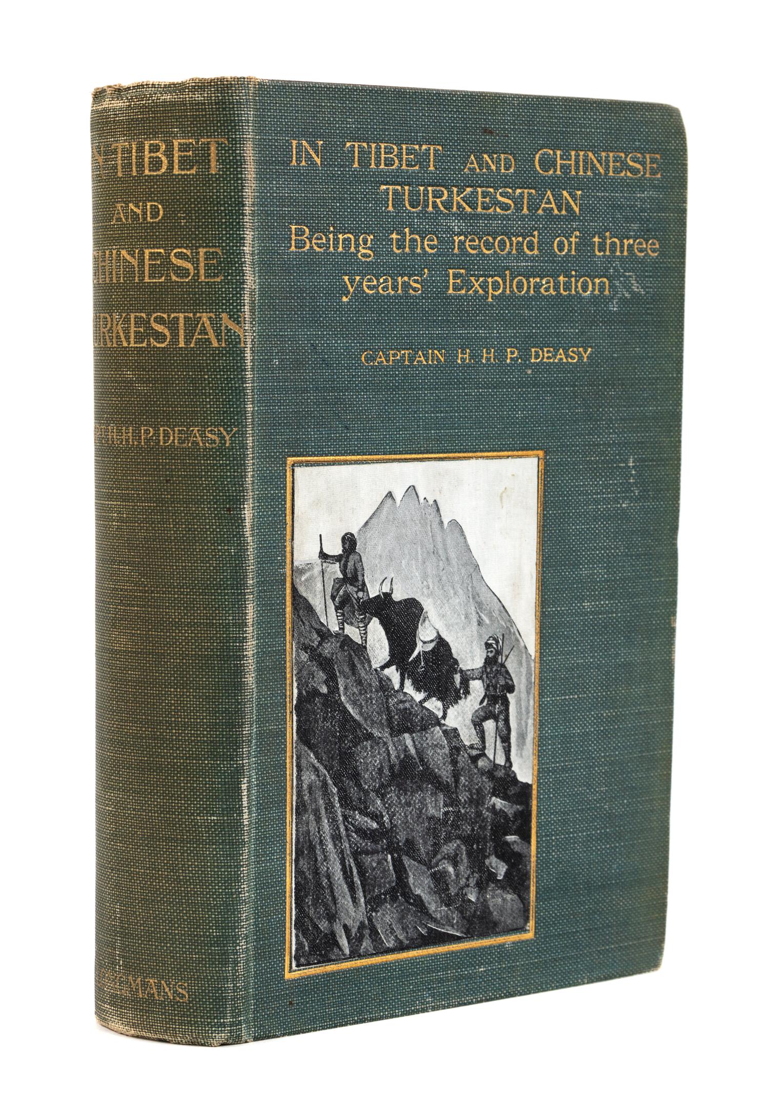 DEASY, Henry Hugh Peter (1866-1947). In Tibet and Chinese Turkestan. Being the Record of Three Years' Exploration. New York: Longmans,