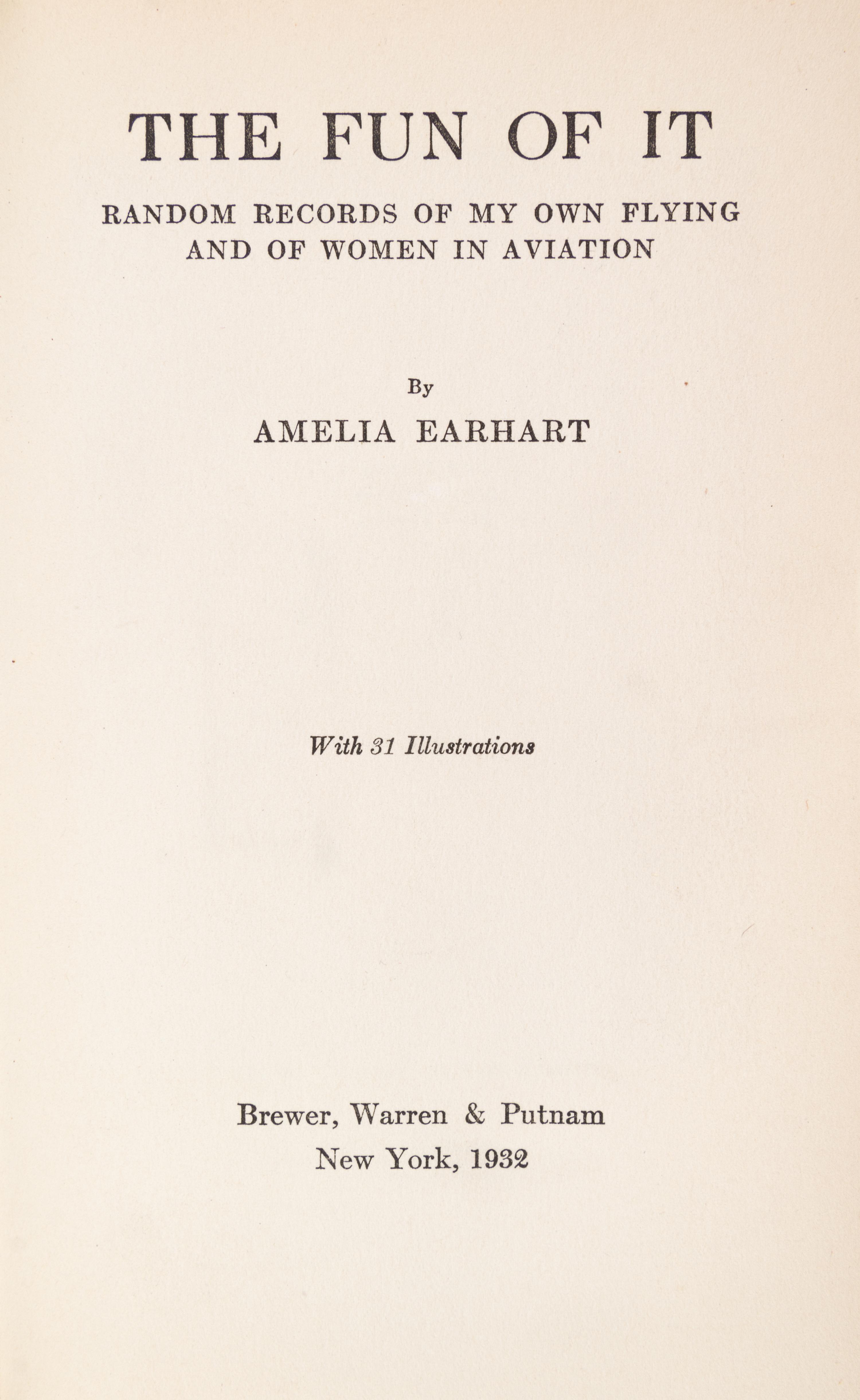 EARHART, AMELIA. The Fun of It... New York, 1932. Third printing. Signed by Earhart.
