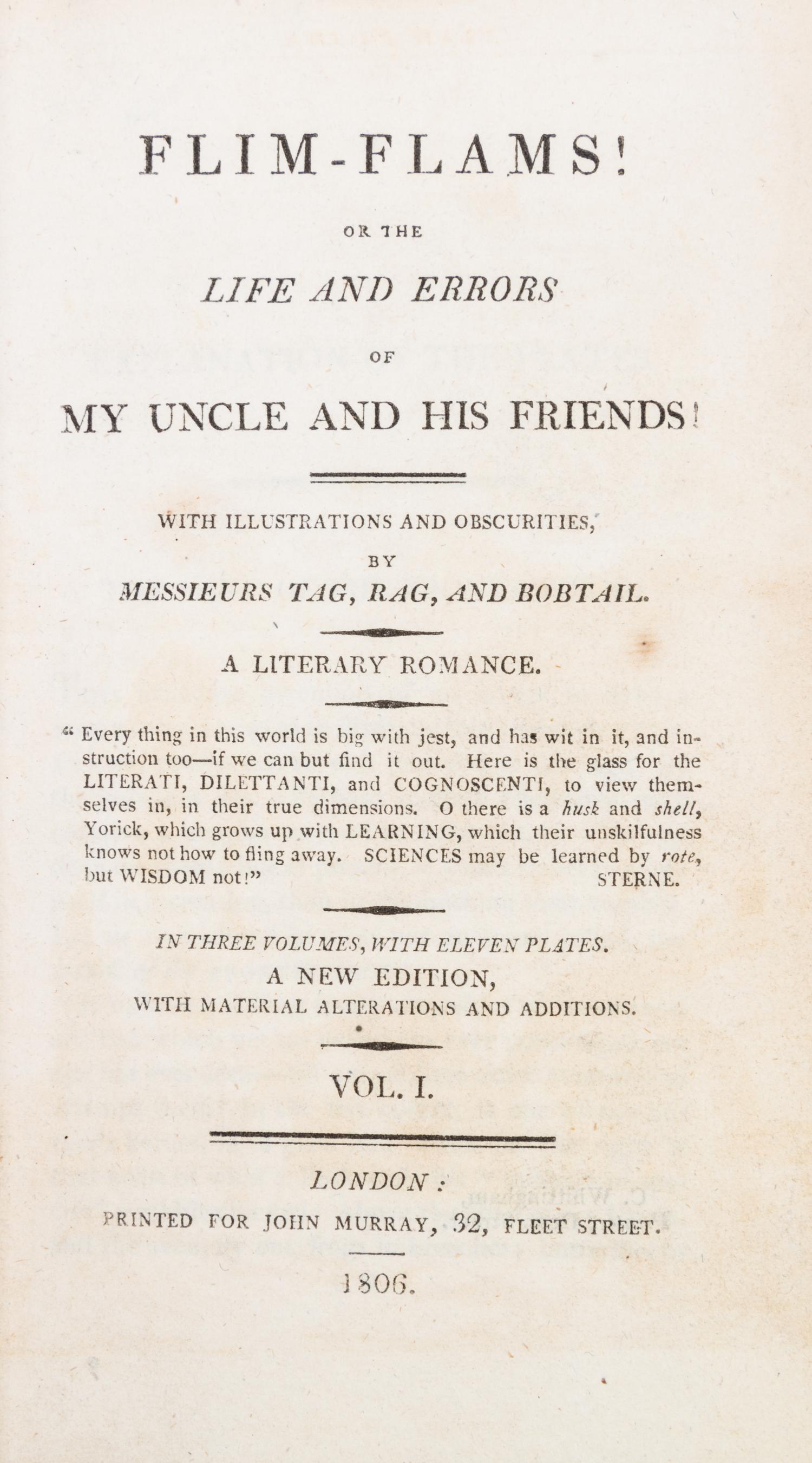 [D'ISRAELI, ISAAC] Flim-Flams!... London, 1806. 3 vols. Second edition, with 11 plates.