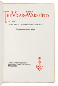 GOLDSMITH, Oliver (1728-1774). The Vicar of Wakefield. A Tale Supposed to be Written by Him. Chiswick: The Caradoc Press, 1903.