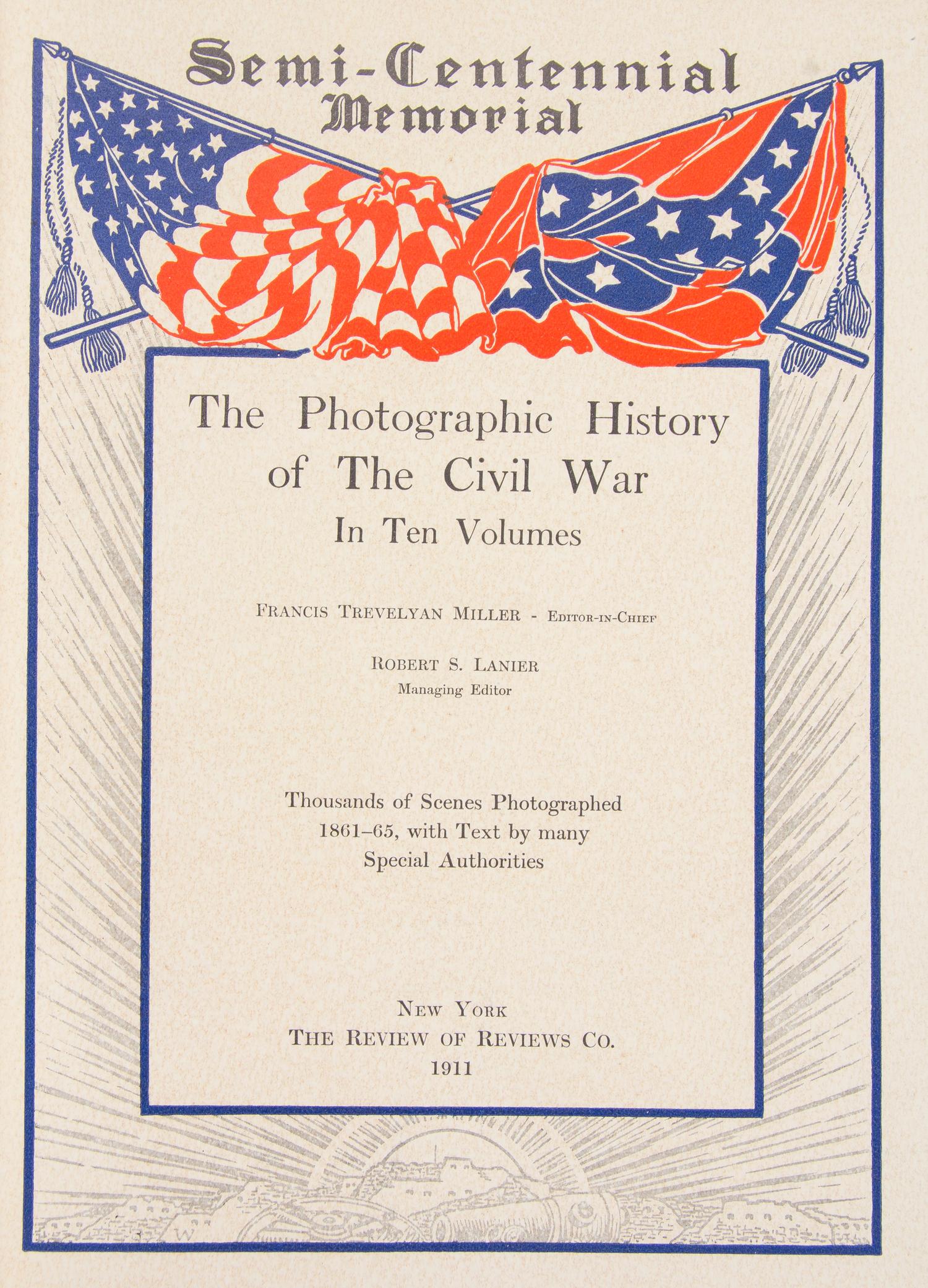 (CIVIL WAR) MILLER, FRANCIS T., ed. The Photographic History of the Civil War. NY, 1911. 10 vols. First edition.