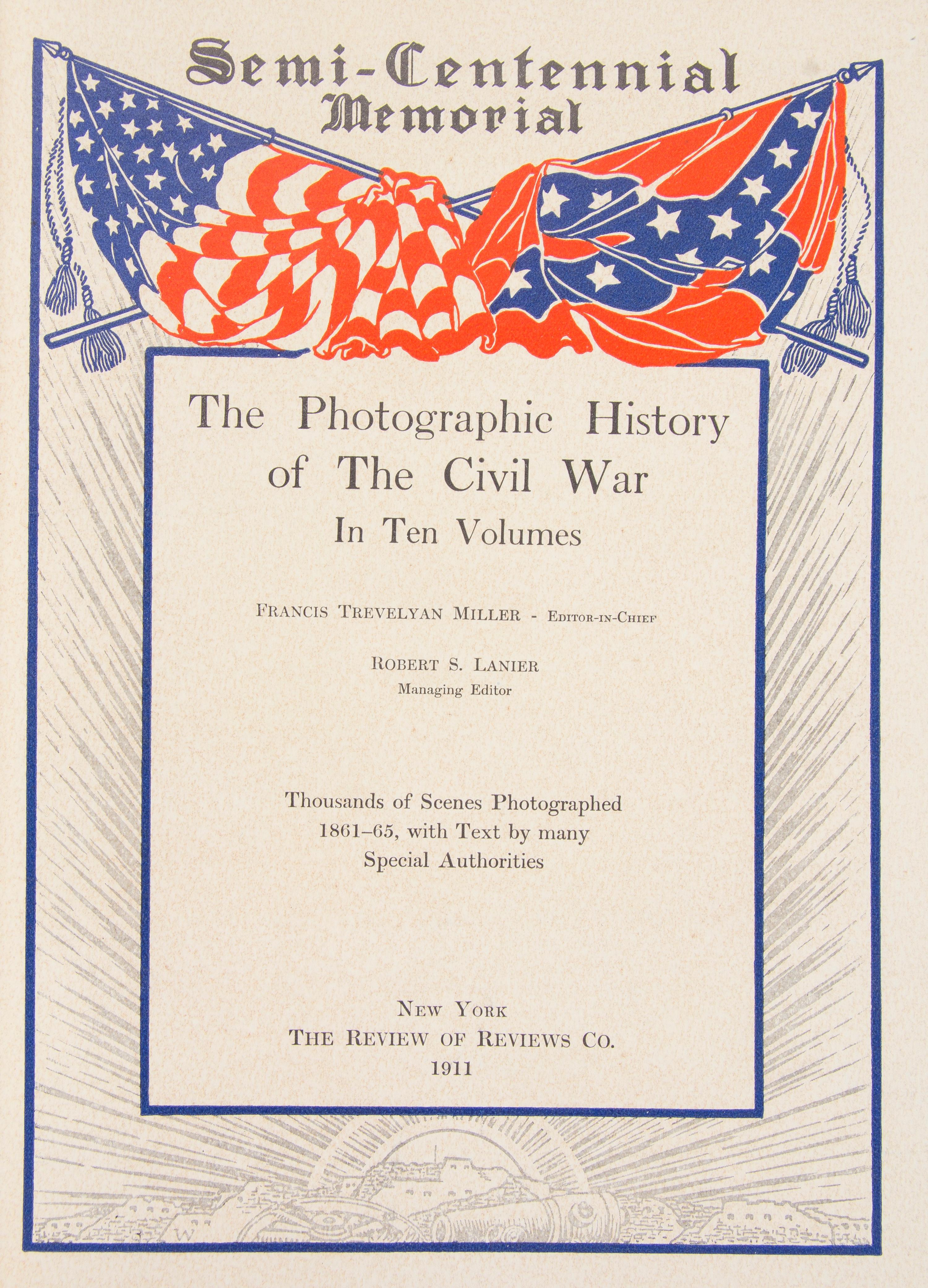 (CIVIL WAR) MILLER, FRANCIS T., ed. The Photographic History of the Civil War. NY, 1911. 10 vols. First edition.