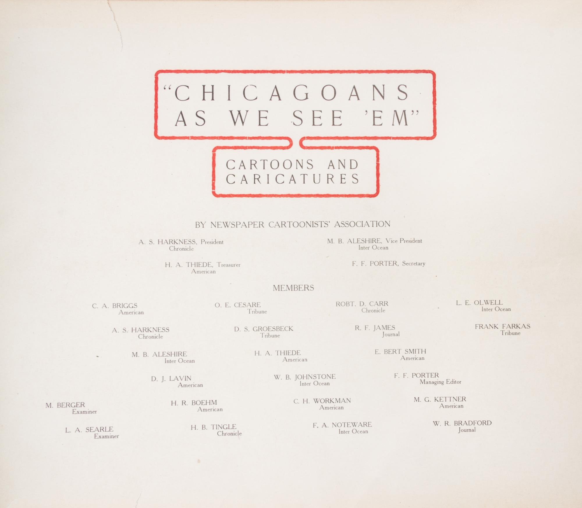 (CARICATURES) NEWSPAPER CARTOONISTS' ASSOCIATION. Chicagoans As We See 'Em. Chicago, 1904.