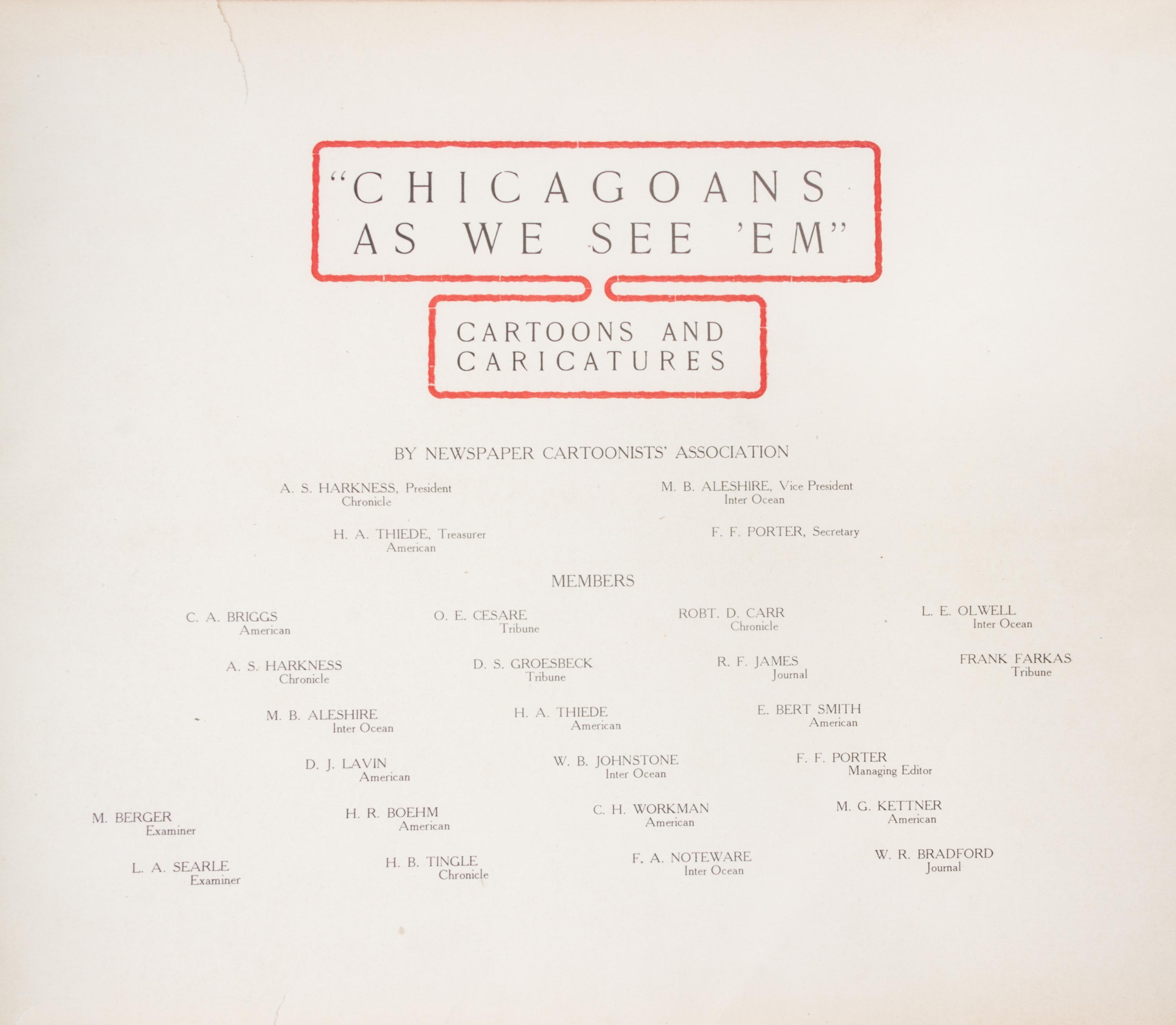 (CARICATURES) NEWSPAPER CARTOONISTS' ASSOCIATION. Chicagoans As We See 'Em. Chicago, 1904.