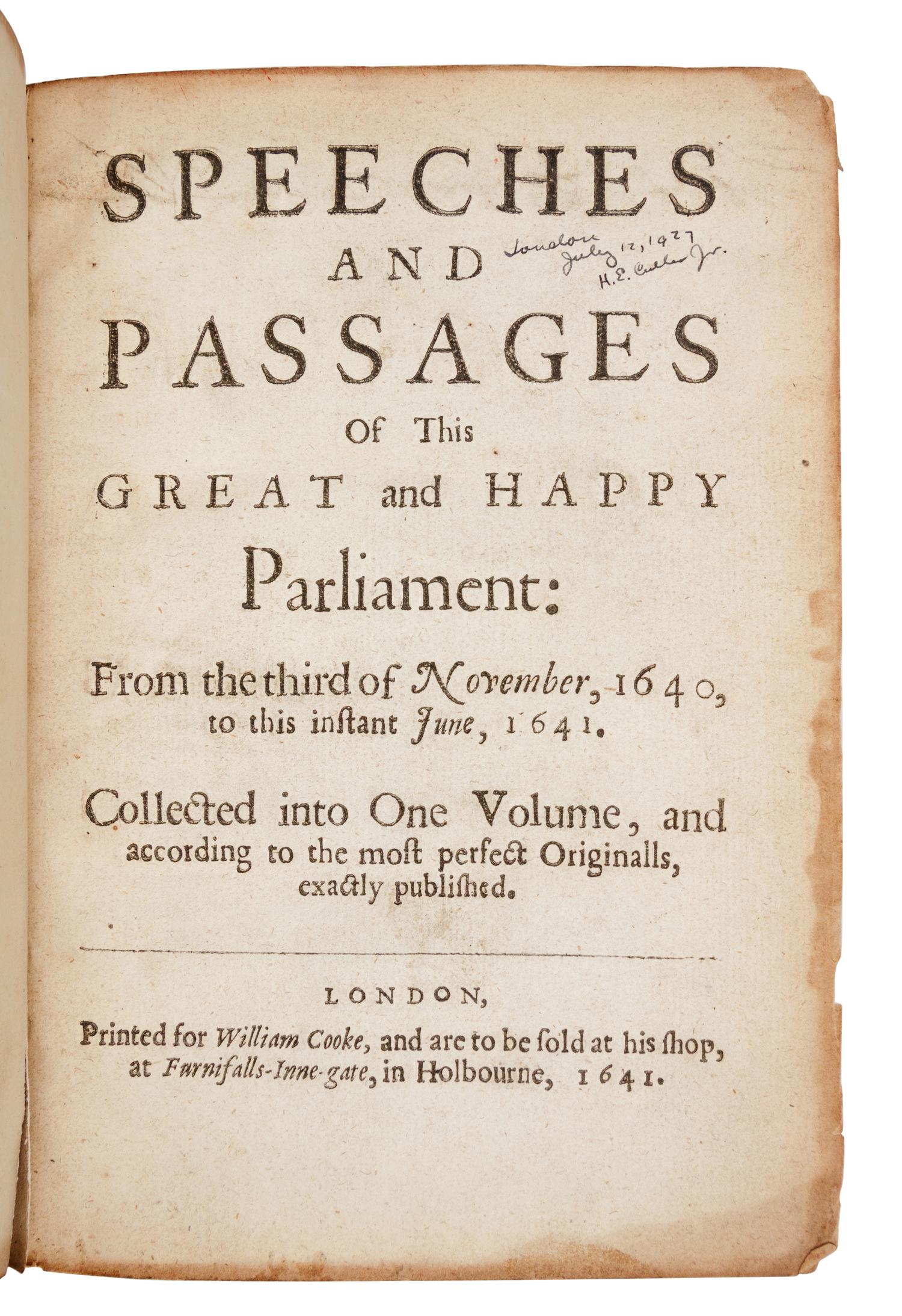 [LAW - PARLIAMENT]. Speeches and Passages of this Great and Happy Parliament . London: for William Cooke, 1641.