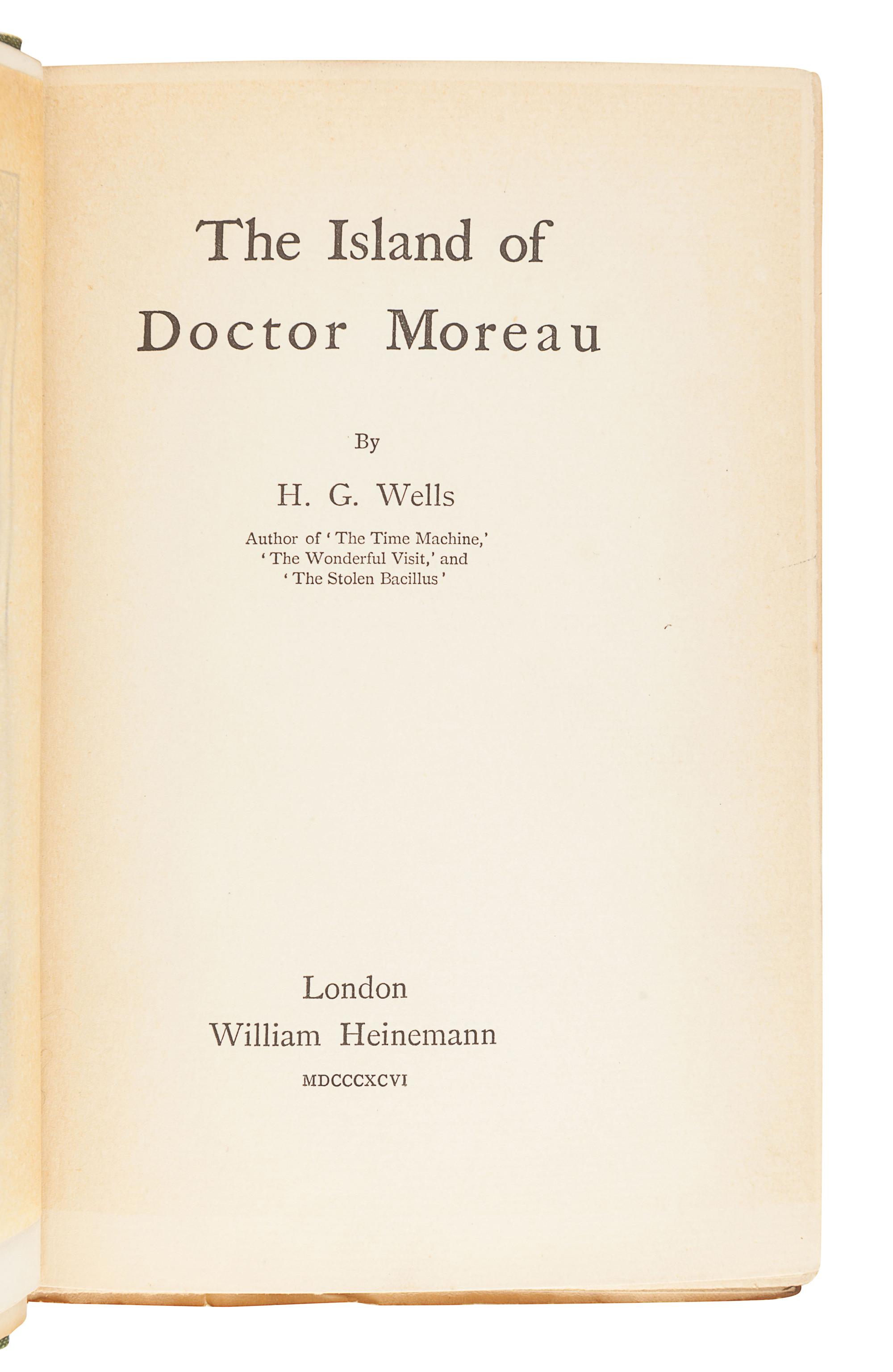 WELLS, H.G. (1866-1946). The Island of Dr. Moreau. London: William Heinemann, 1896.