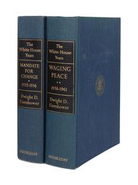 EISENHOWER, Dwight D. (1890-1969). The White House Years. Mandate for Change, 1953-1956. -- The White House Years. Waging Peace, 1956-1961. Garden City, New York: Doubleday & Company, Inc., 1963, 1965.