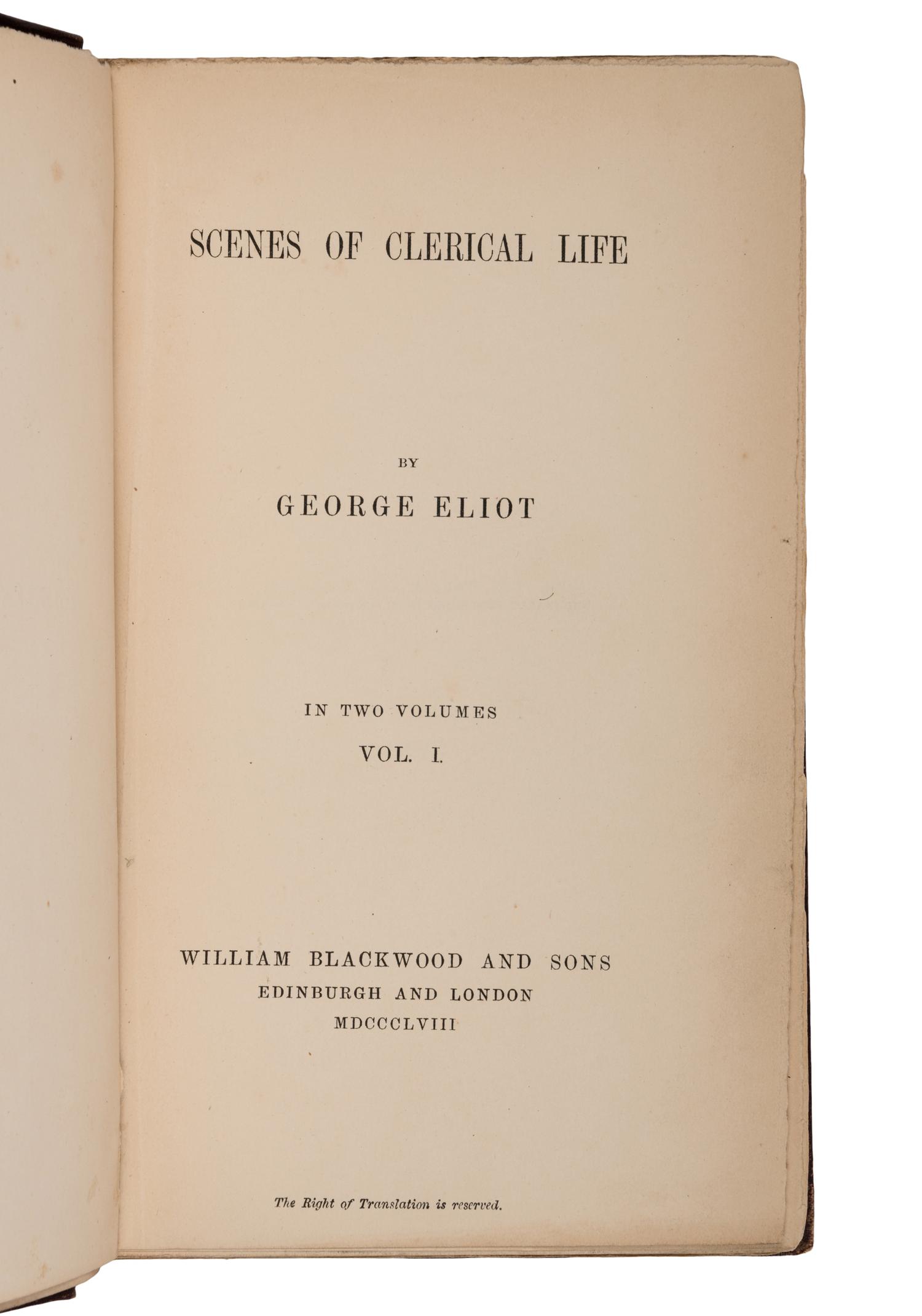 ELIOT, George ("Mary Ann Evans Lewes") (1819-1880). Scenes of Clerical Life. Edinburgh: Blackwood & Son, 1858.