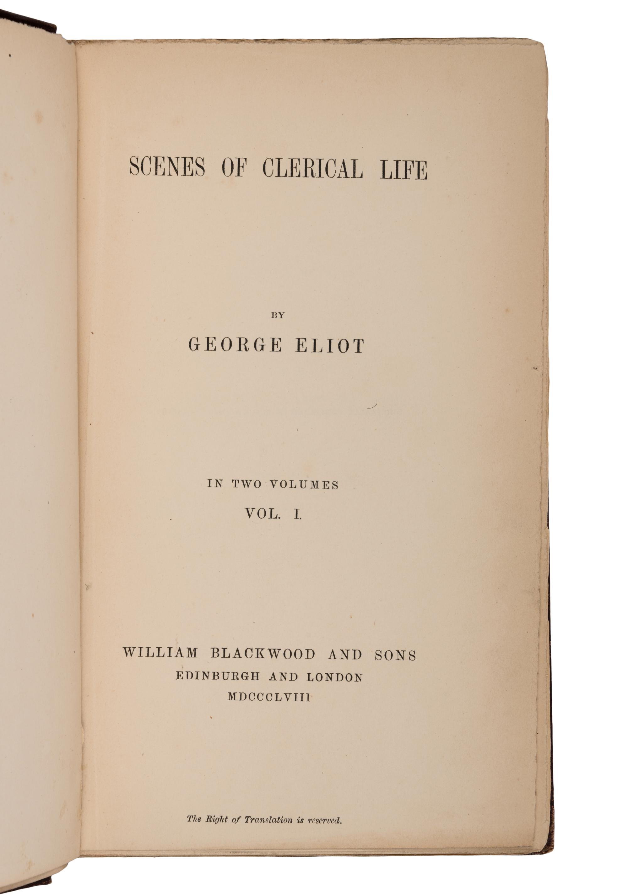 ELIOT, George ("Mary Ann Evans Lewes") (1819-1880). Scenes of Clerical Life. Edinburgh: Blackwood & Son, 1858.