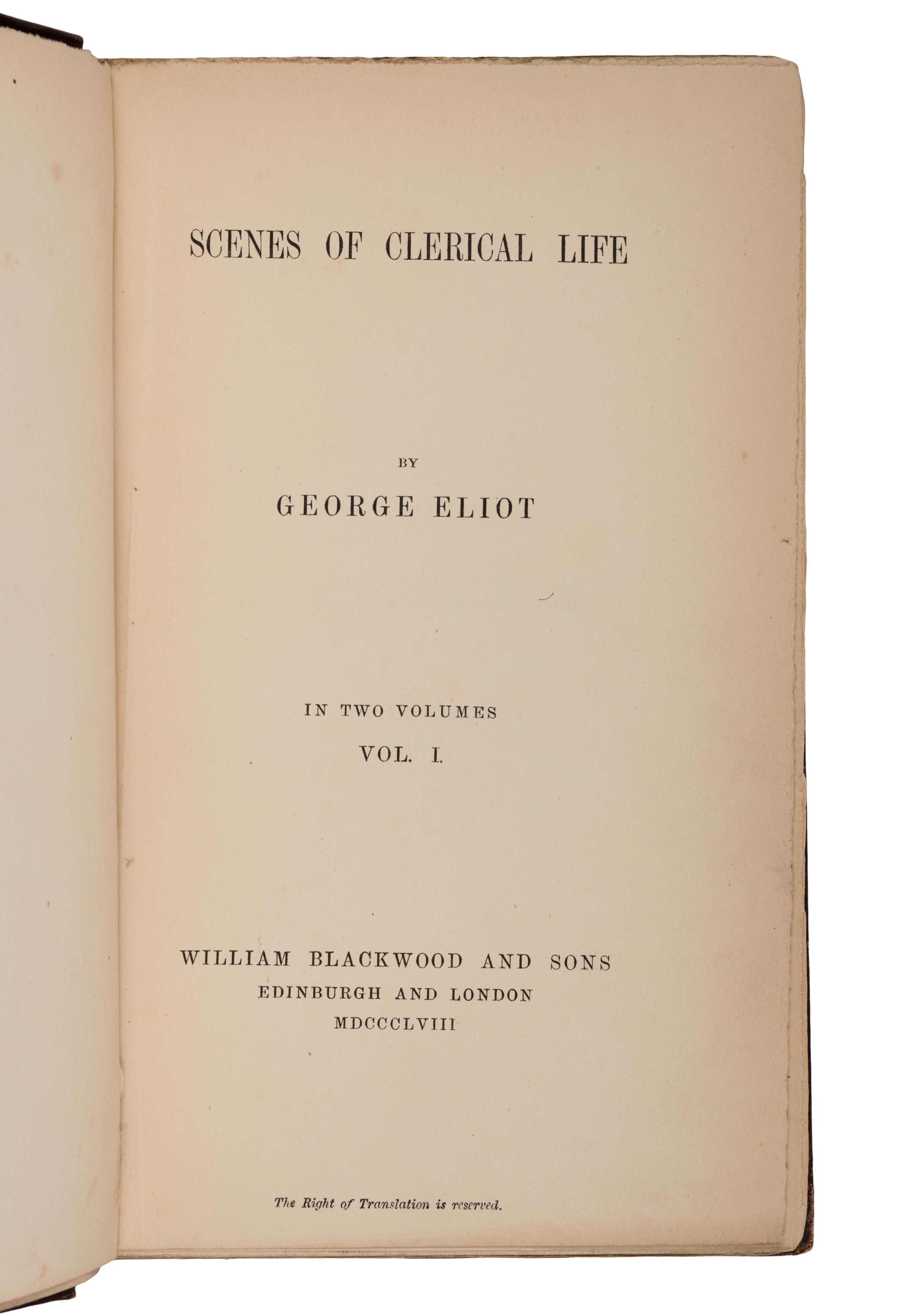 ELIOT, George ("Mary Ann Evans Lewes") (1819-1880). Scenes of Clerical Life. Edinburgh: Blackwood & Son, 1858.
