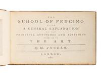 ANGELO, Domenico (1716-1802). The School of Fencing with a General Explanation of the Principal Attitudes and Positions Peculiar to the Art . London: n.p., 1787 [plates dated 1783].