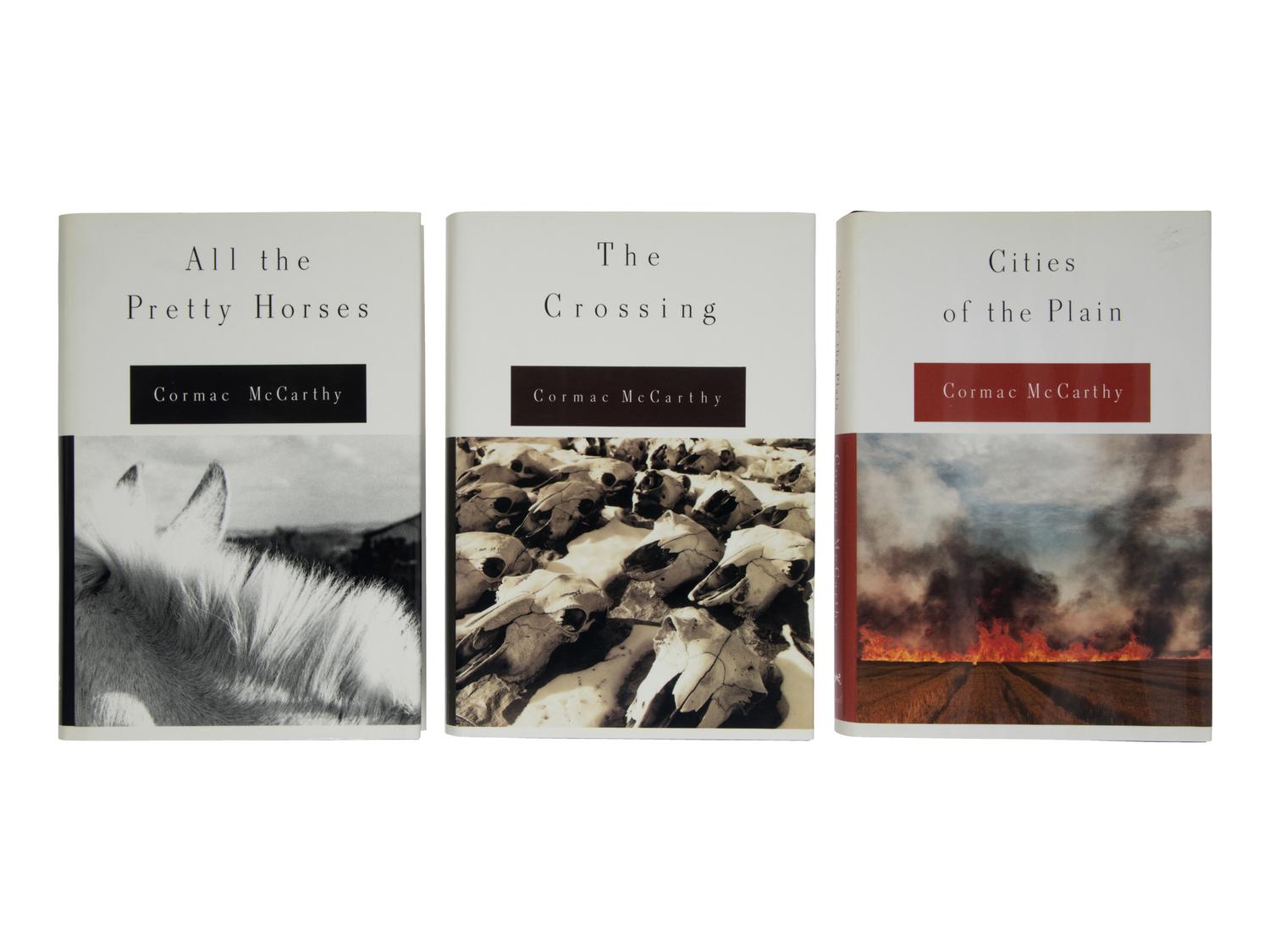 McCARTHY, Cormac (1933-2023). [The Border Trilogy:] All the Pretty Horses . 1992. -- The Crossing . 1994. -- Cities of the Plain . 1998. All New York: Alfred A. Knopf.