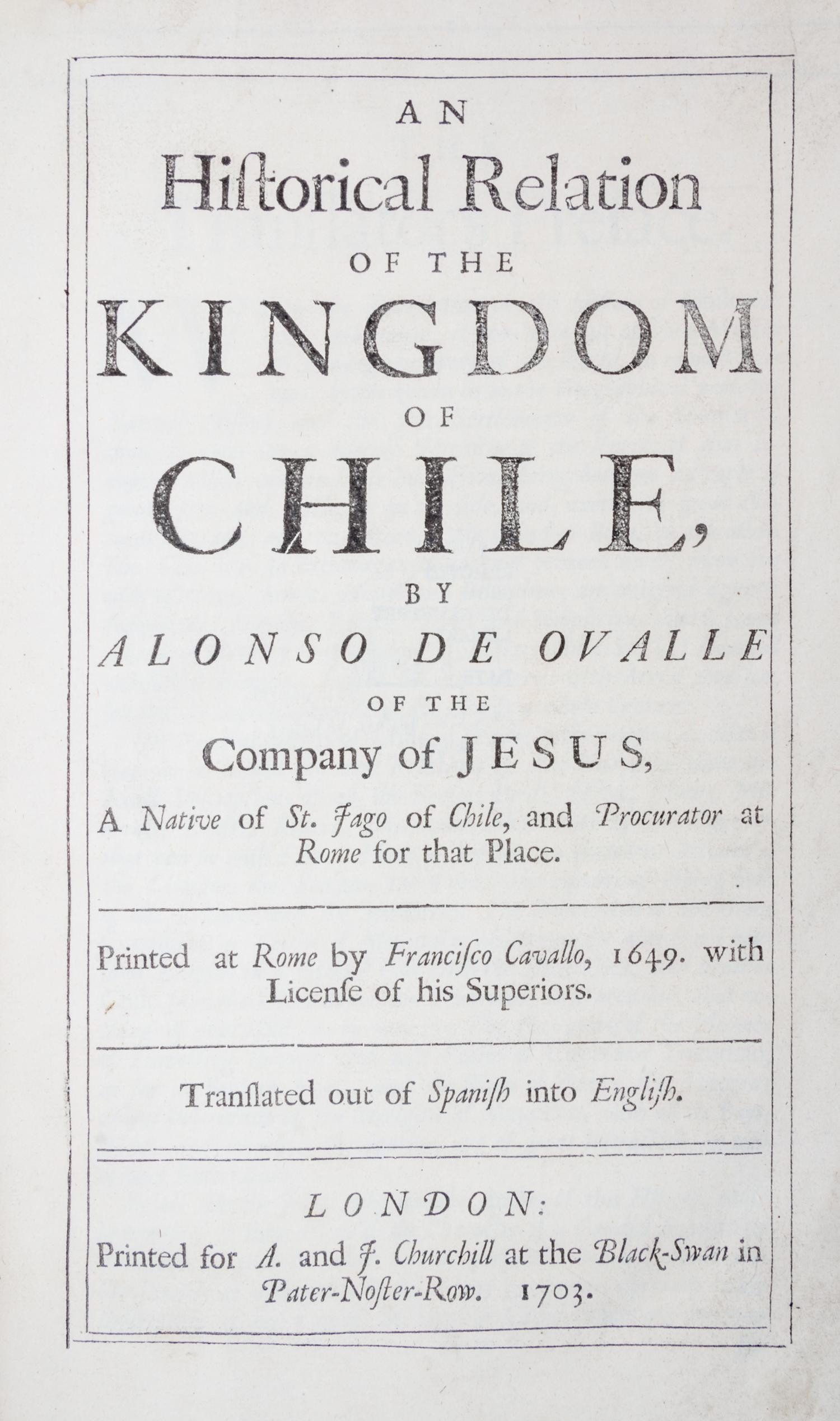 ALONSO DE OVALLE. An Historical Relation of the Kingdom of Chile. London, 1703.