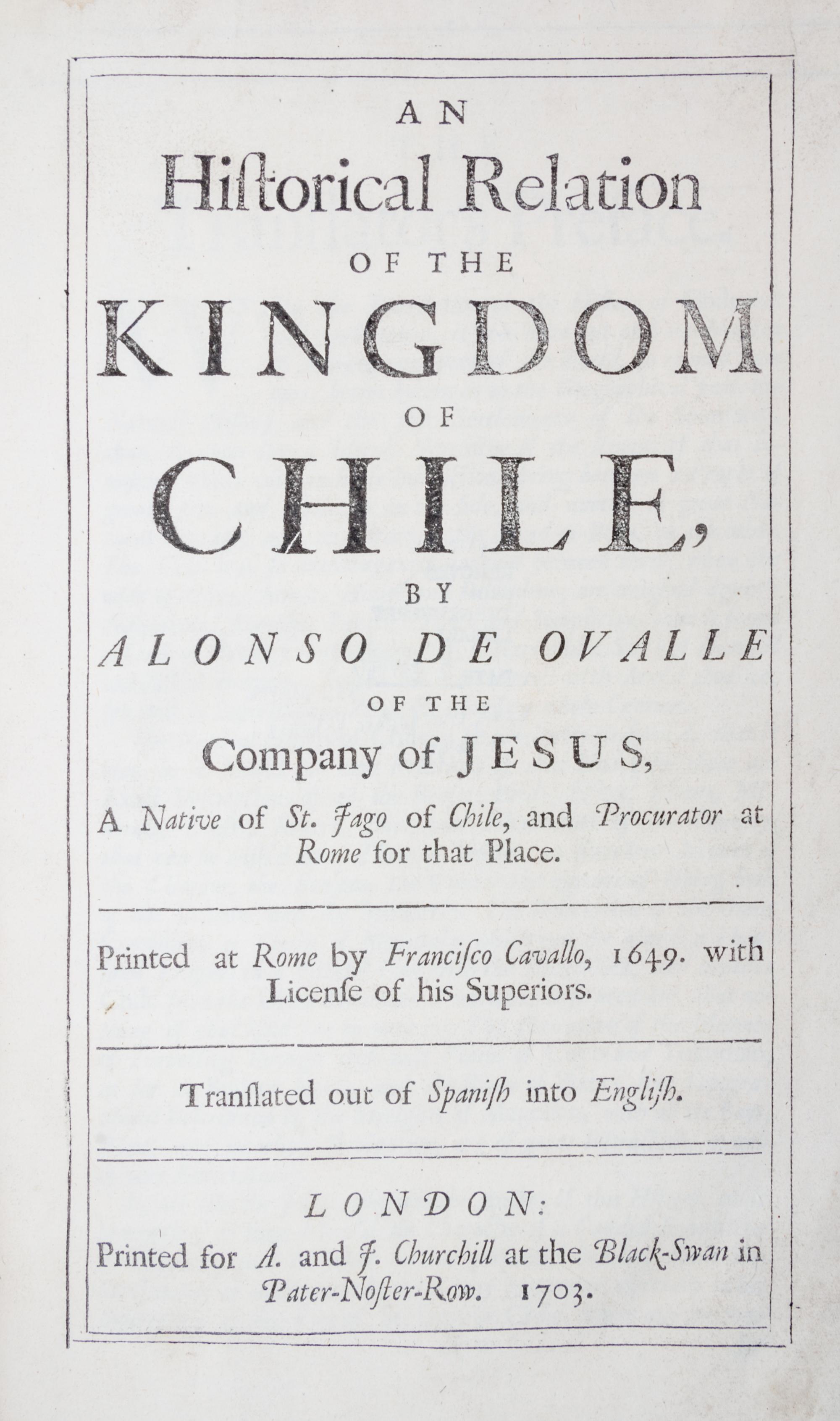 ALONSO DE OVALLE. An Historical Relation of the Kingdom of Chile. London, 1703.