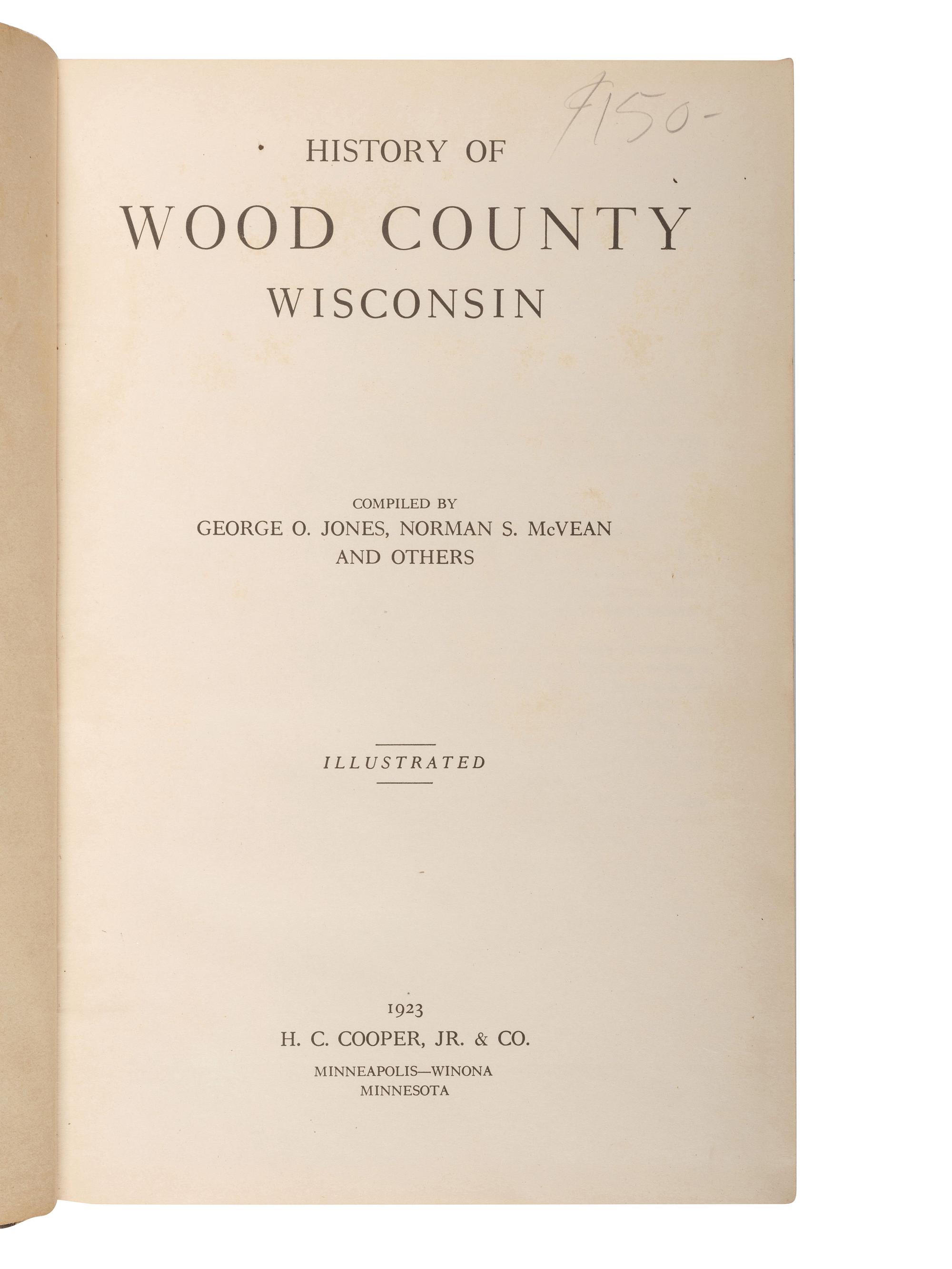 [WISCONSIN]. A group of county histories and other Wisconsin-related books, comprising: