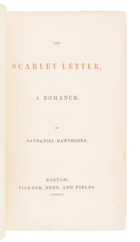 HAWTHORNE, Nathaniel (1804-1864). The Scarlet Letter, A Romance . Boston: Ticknor, Reed, and Fields, 1850.